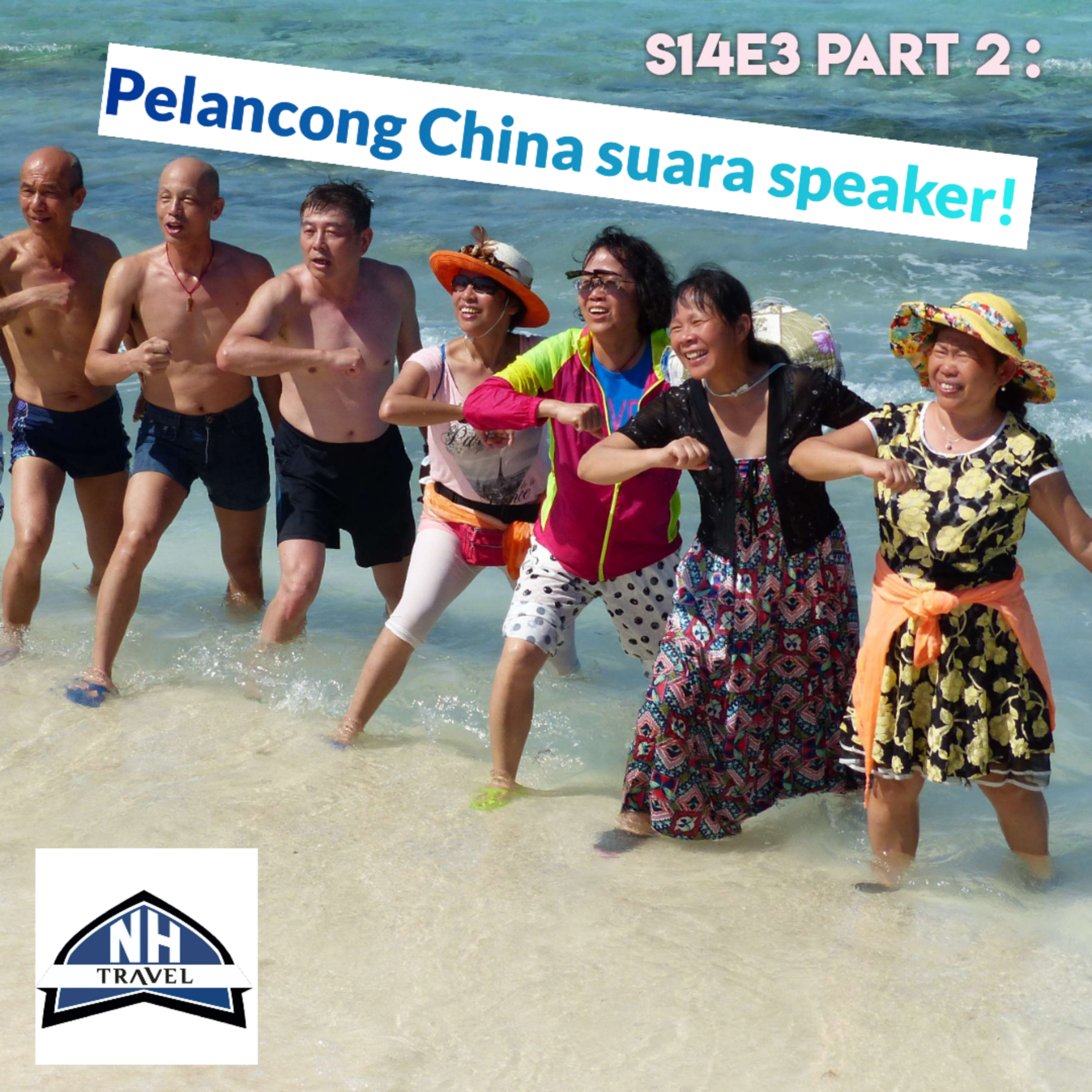 S14E3 Part 2 : Pelancong China Suara Speaker!  episode artwork