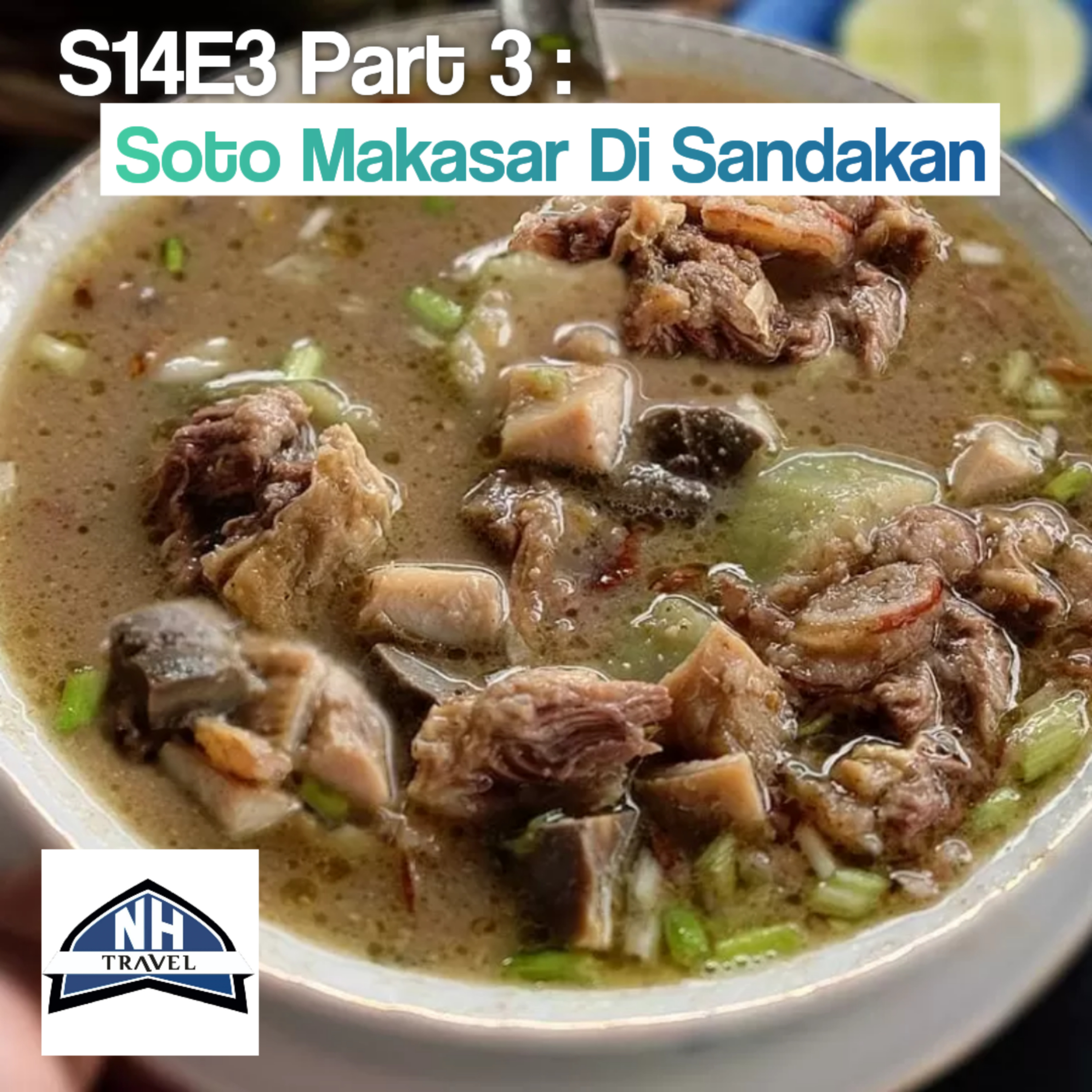 S14E3 Part 3 : Soto Makasar di Sandakan episode artwork