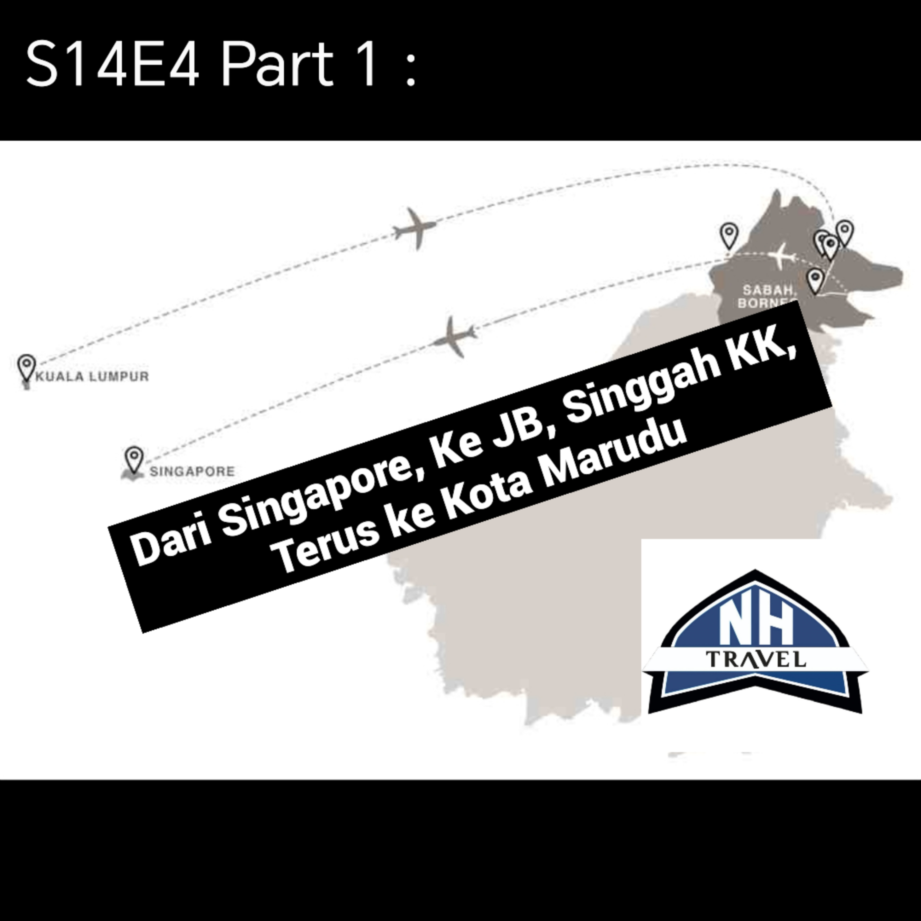 S14E4 Part 1 : Dari Singapore Ke JB, singgah KK terus ke Kota Marudu episode artwork
