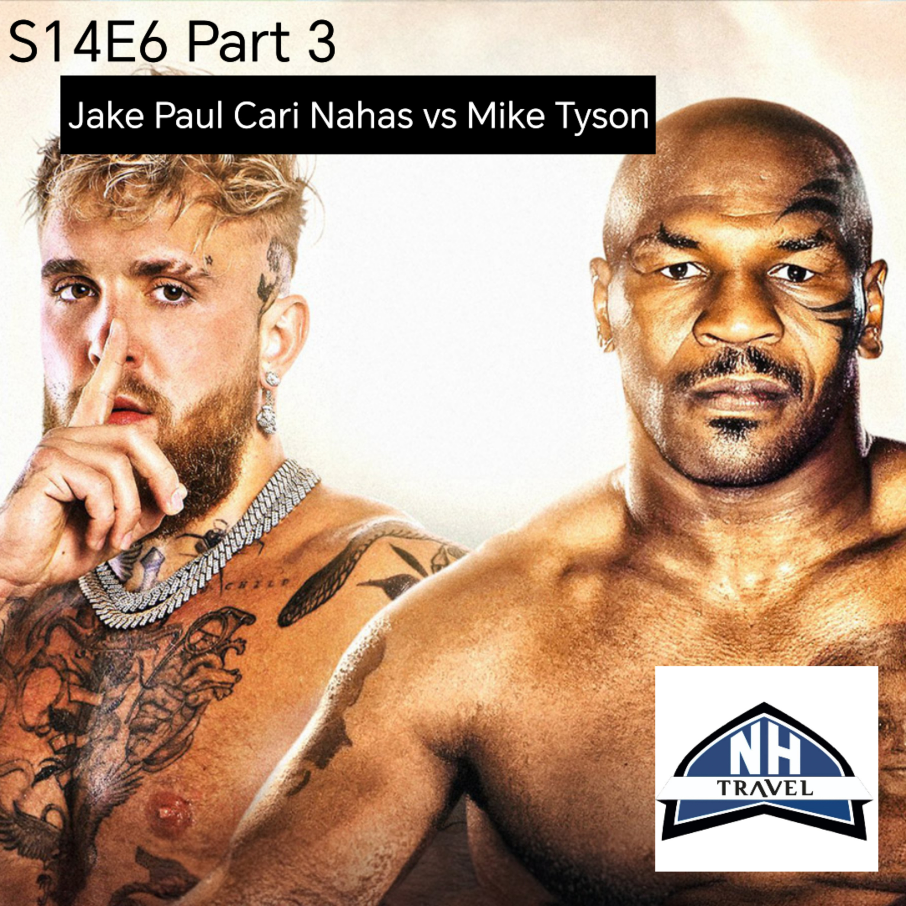 S14E6 Part 3 : Jake Paul Cari Nahas vs Mike Tyson episode artwork