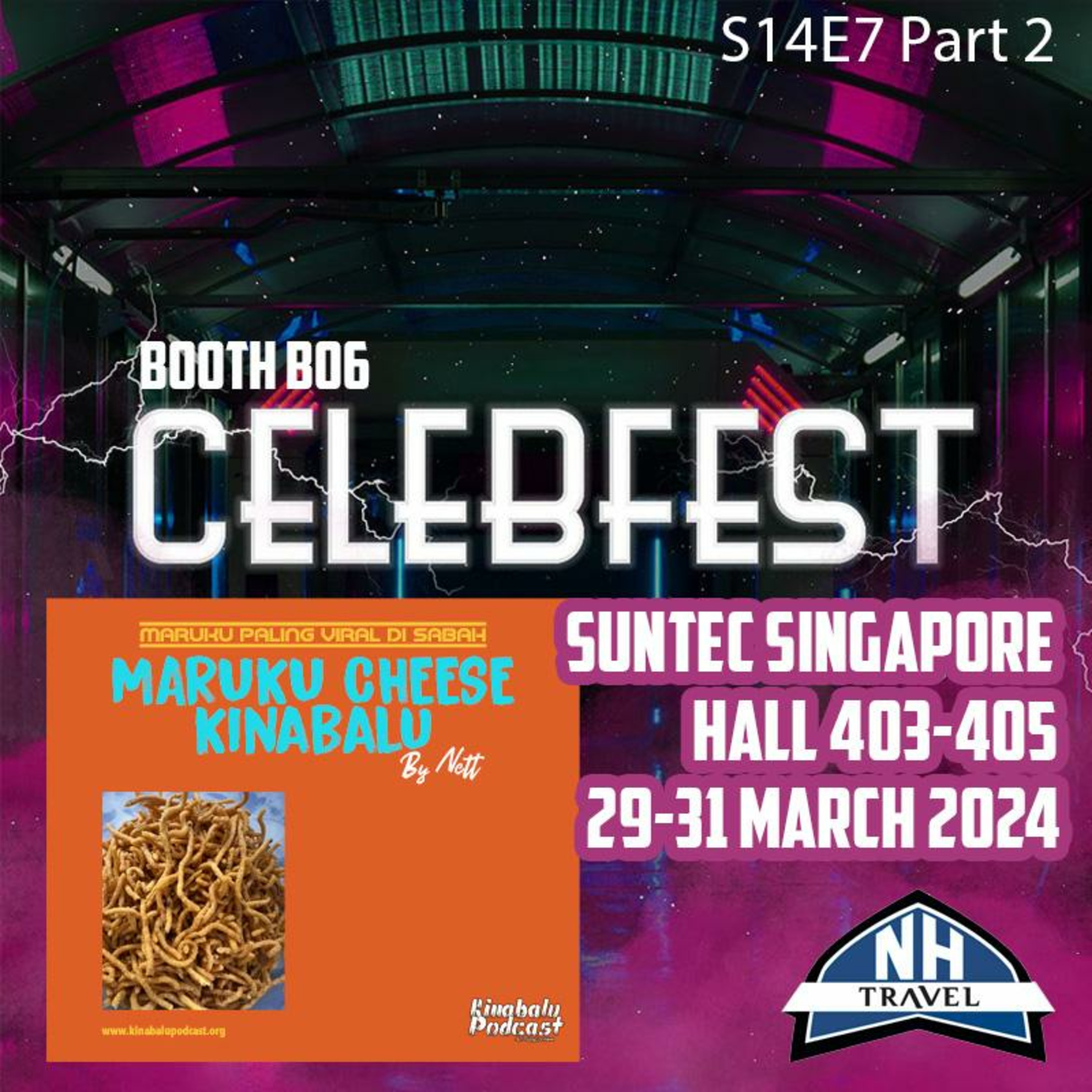 S14E7 Part 2 - Maruku Cheese Kinabalu di Celebfest, Singapore Booth B06 episode artwork