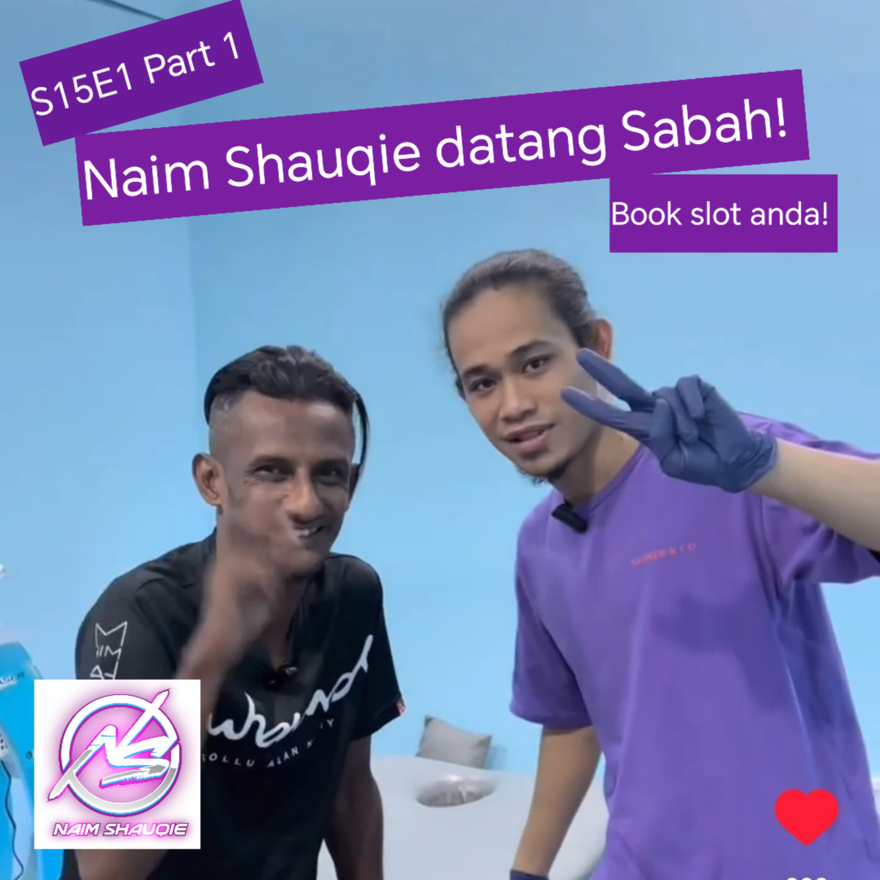 S15E1 Part 1 : Naim Shauqie datang Sabah! Jom BOOK slot anda! episode artwork