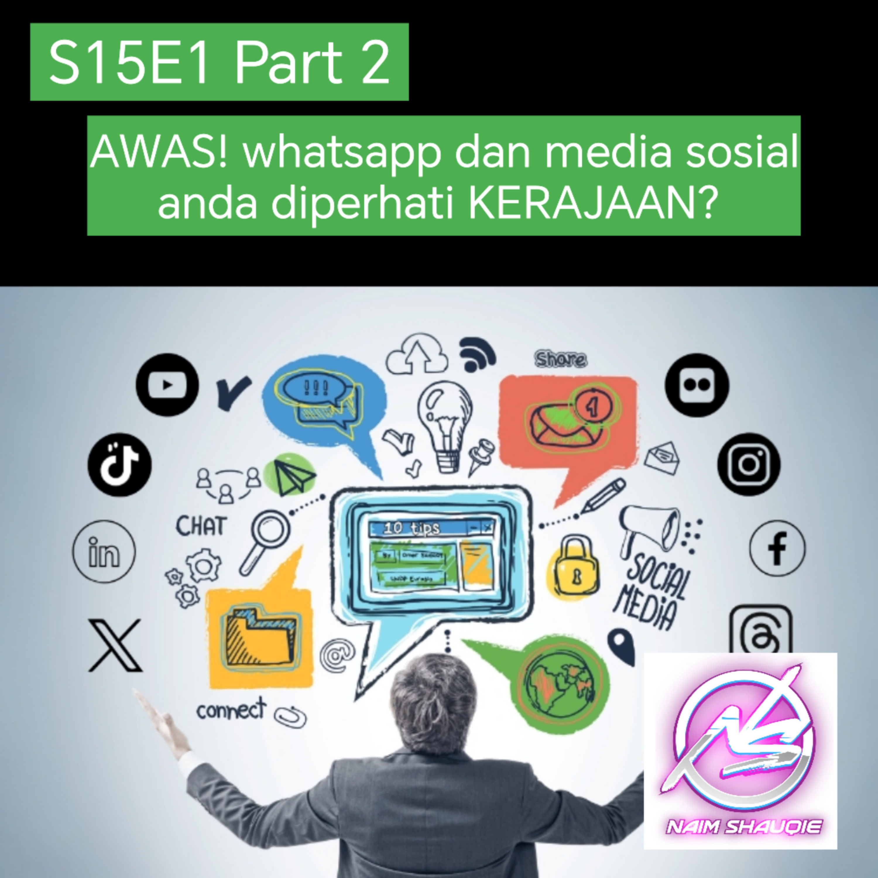 S15E1 Part 2 : AWAS, WhatsApp dan social media anda diperhati Kerajaan? episode artwork