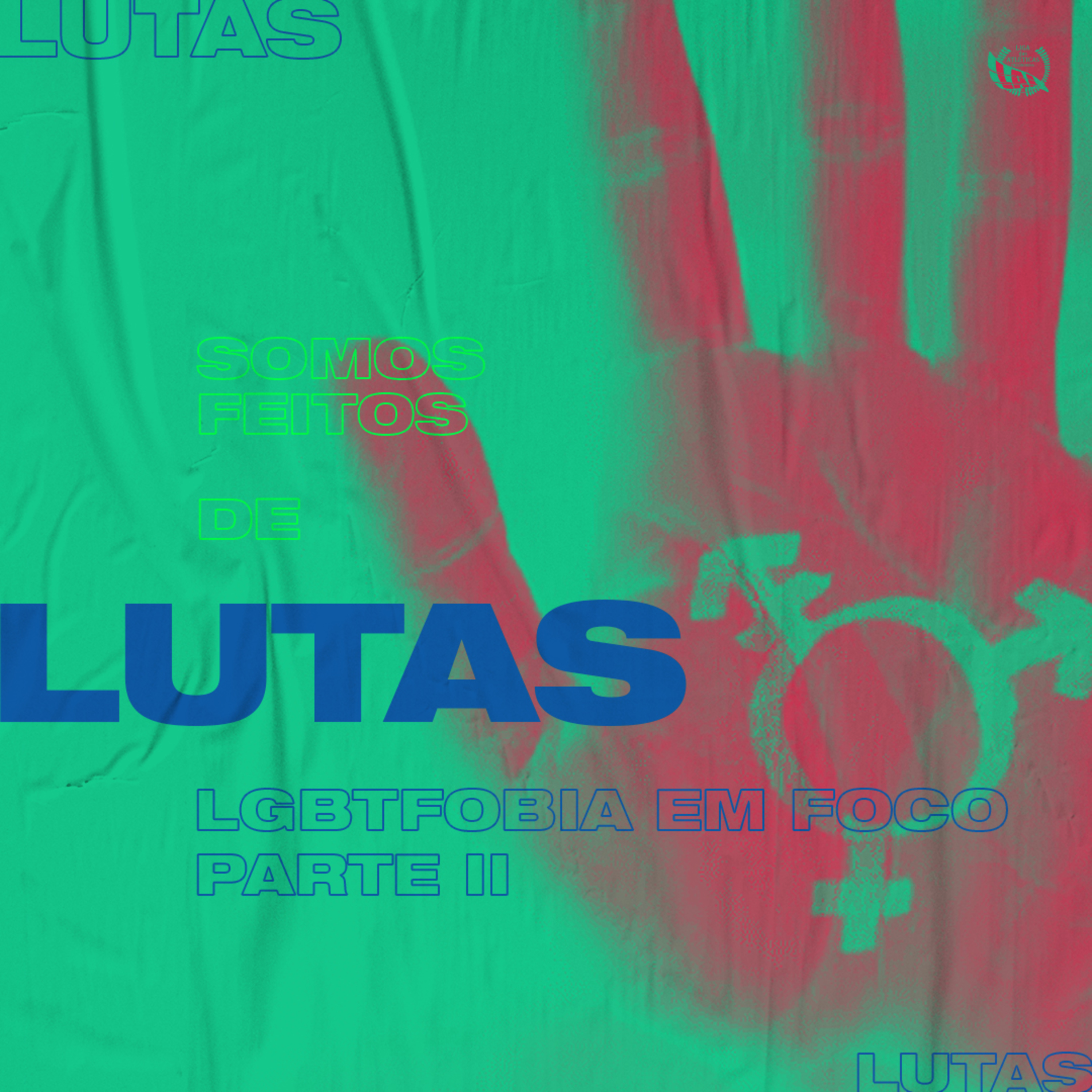 Somos feitos de lutas