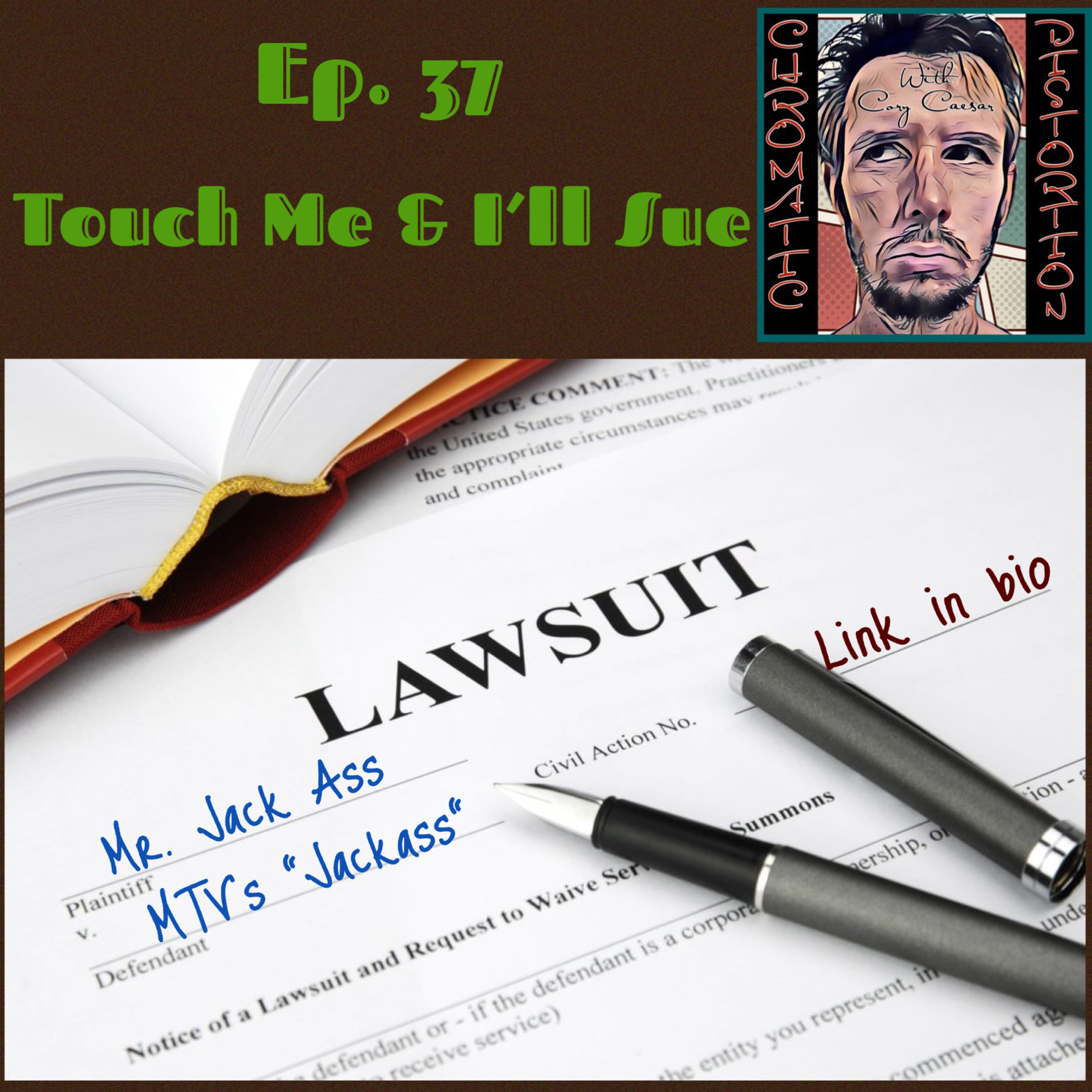 Ep. 37 - Touch Me & I’ll Sue