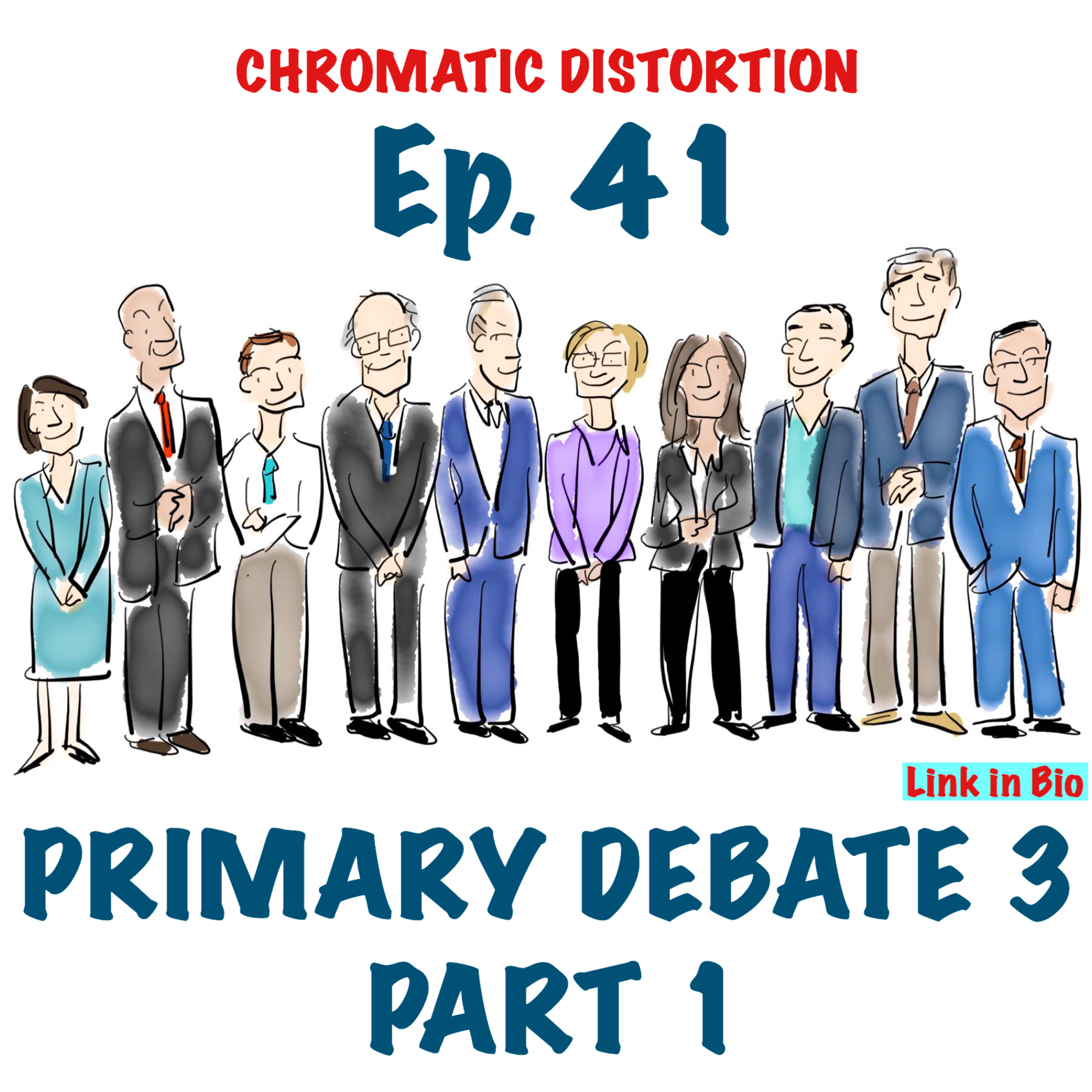 Ep. 41 - Primary Debate - Part 1