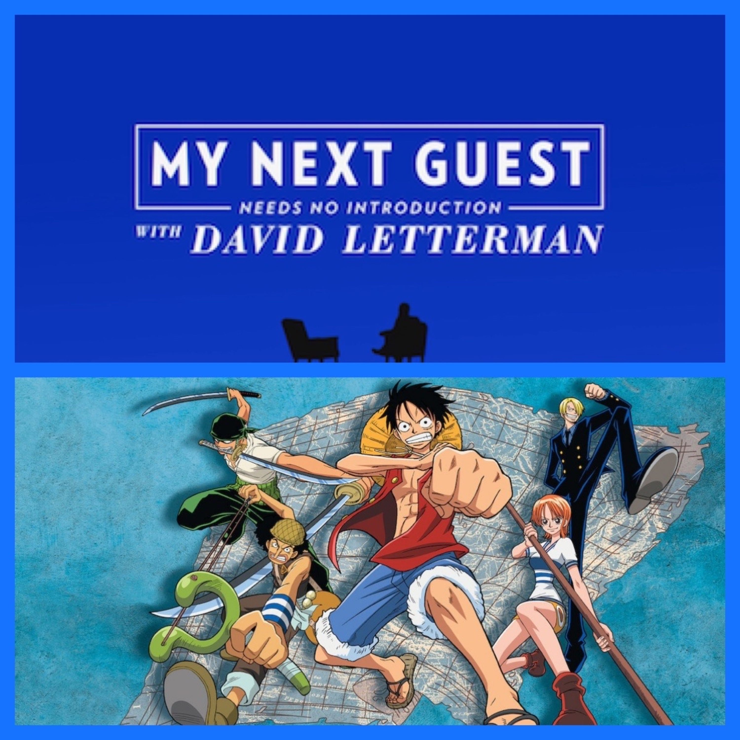 “My Next Guest”-on Netflix, Raiders and One Piece