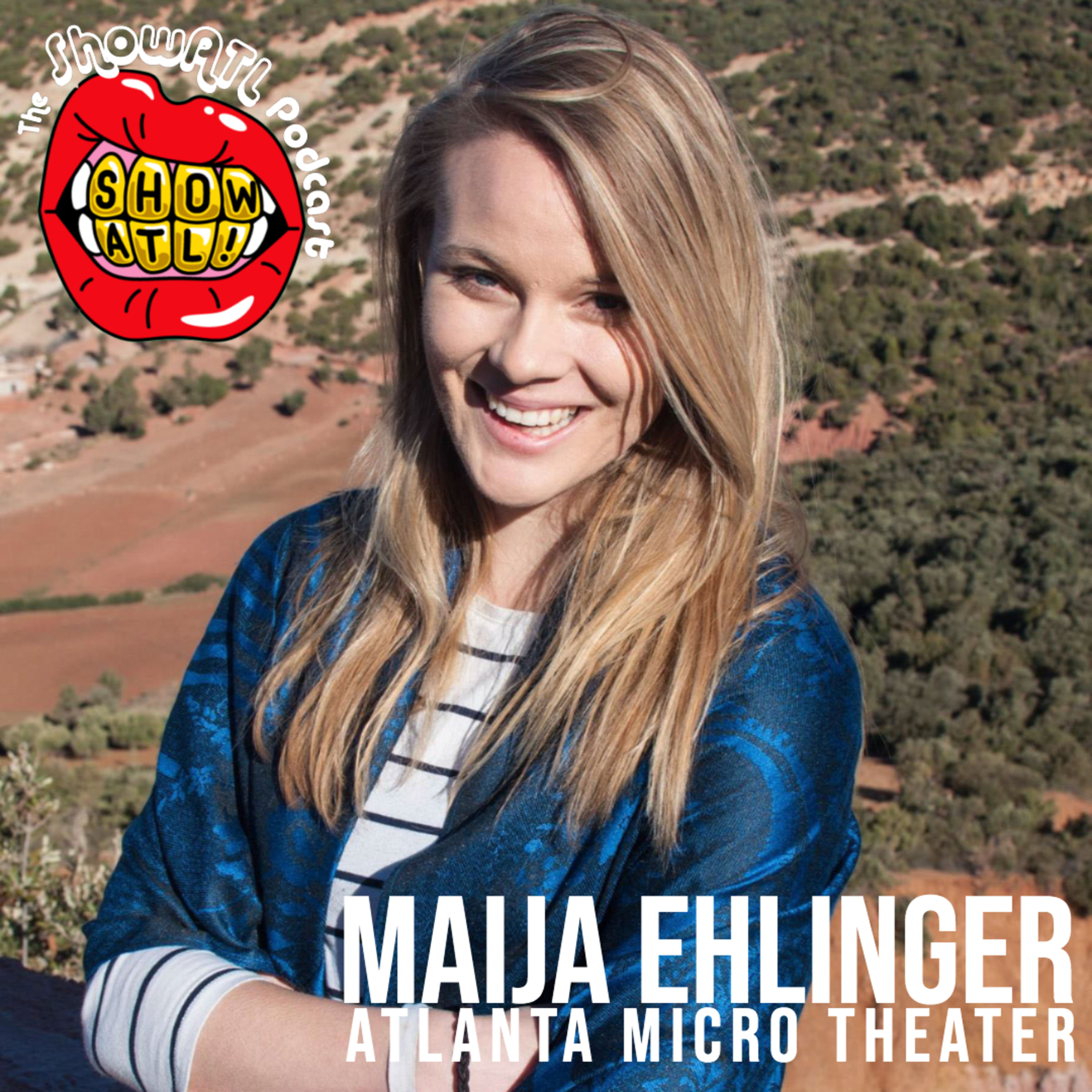 Maija Ehlinger of Atlanta Micro Theater - Episode 30