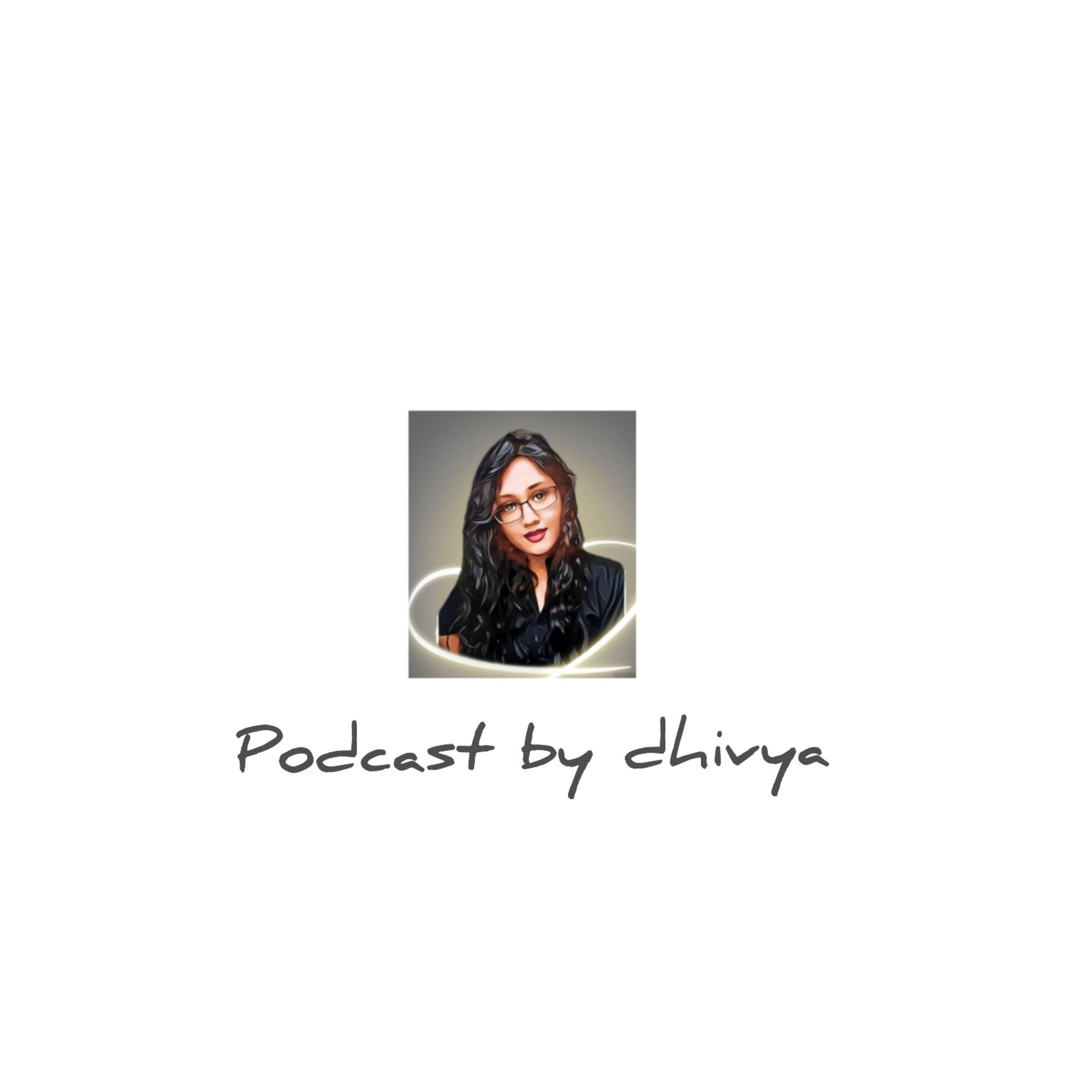 Podcastbydhivya