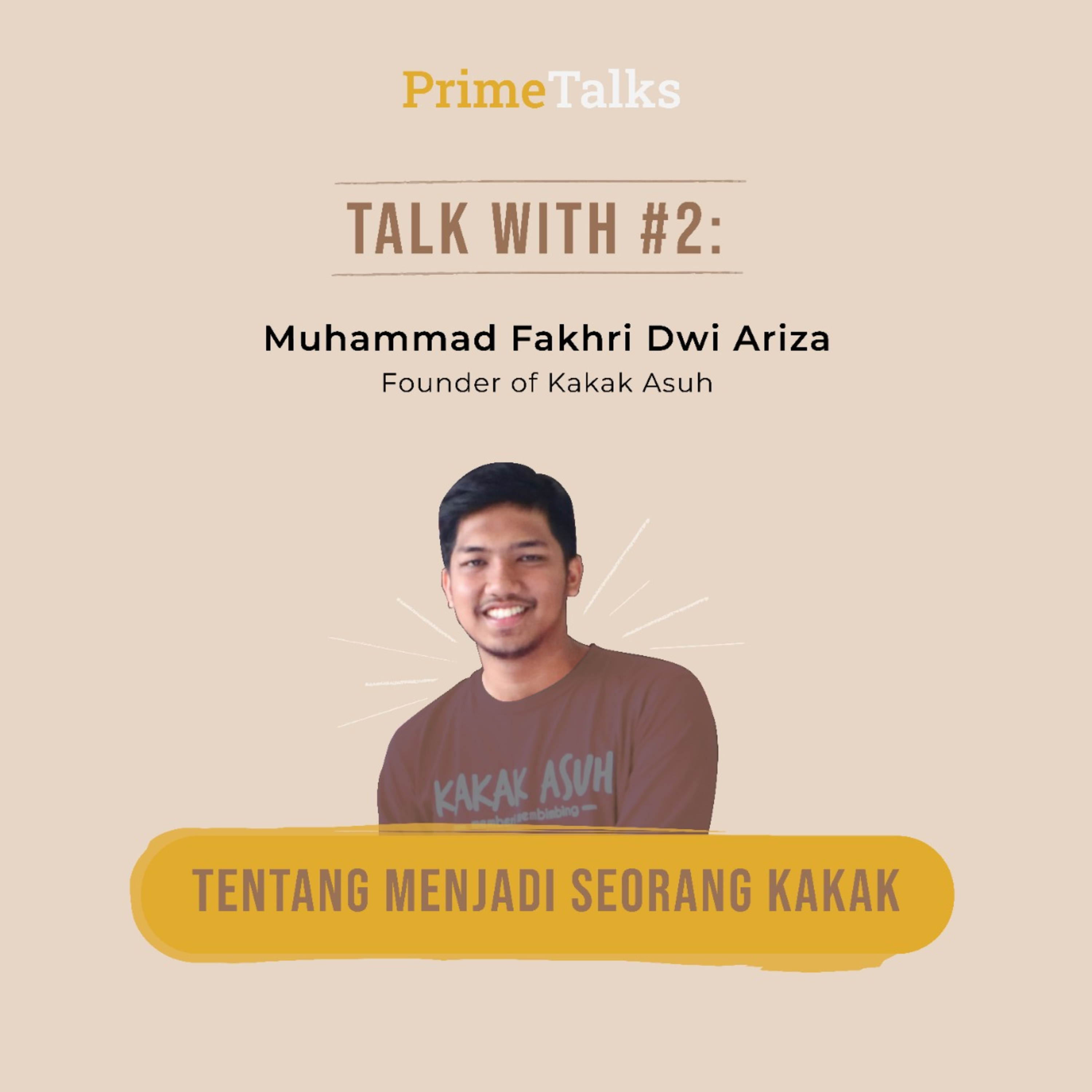 M. Fakhri Dwi Ariza: Tentang Menjadi Seorang Kakak