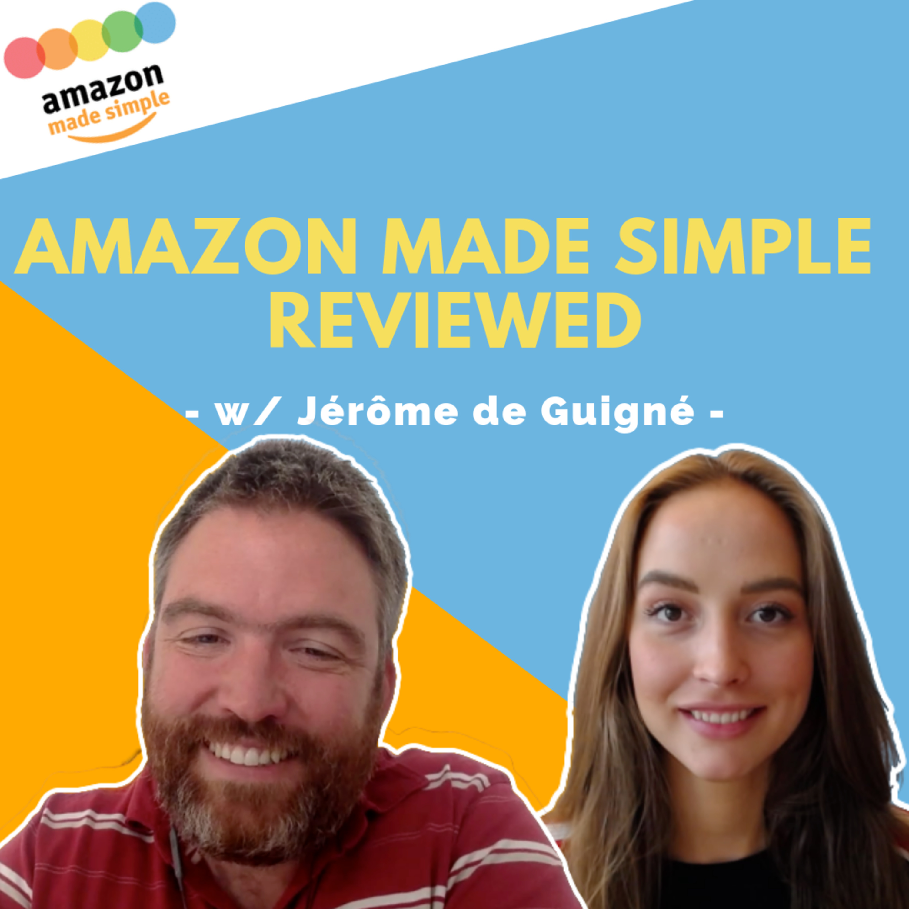 #13 - Amazon Made Simple Review w/ Jérôme de Guigné | Full Service Amazon Marketing Agency