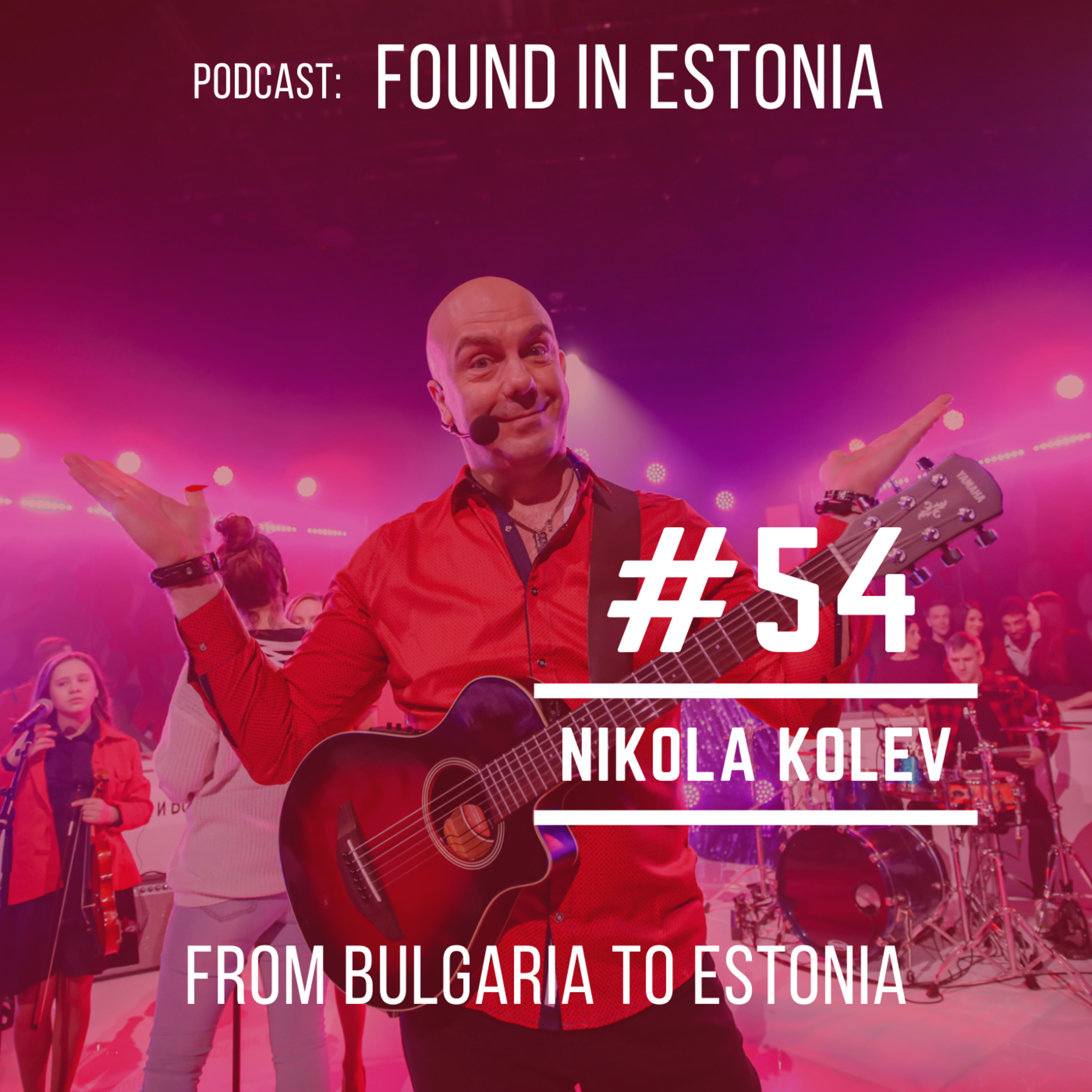 #54 Nikola Kolev from Bulgaria to Estonia: your language is one of the best for singing!