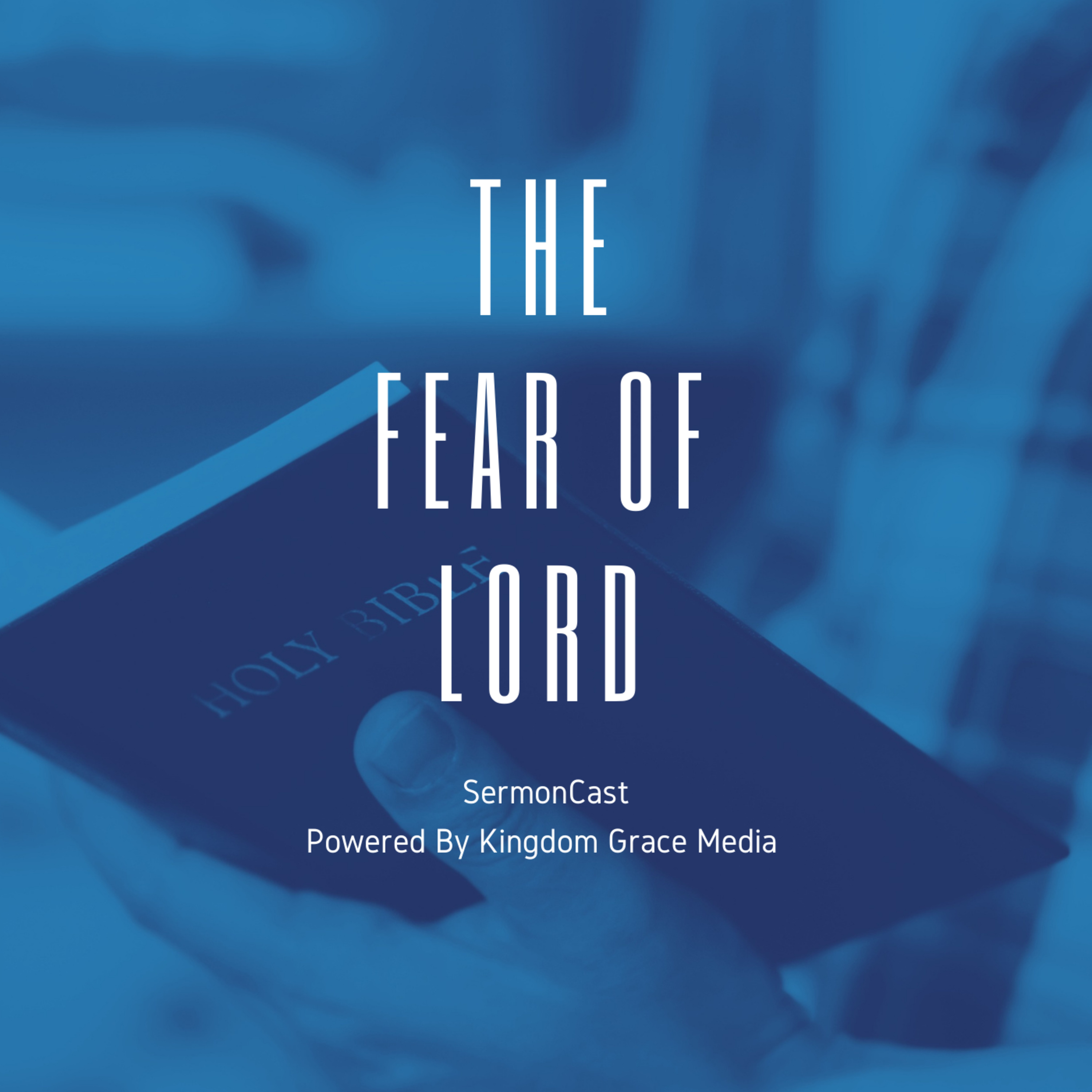 SermonCast: The Fear of God  episode artwork