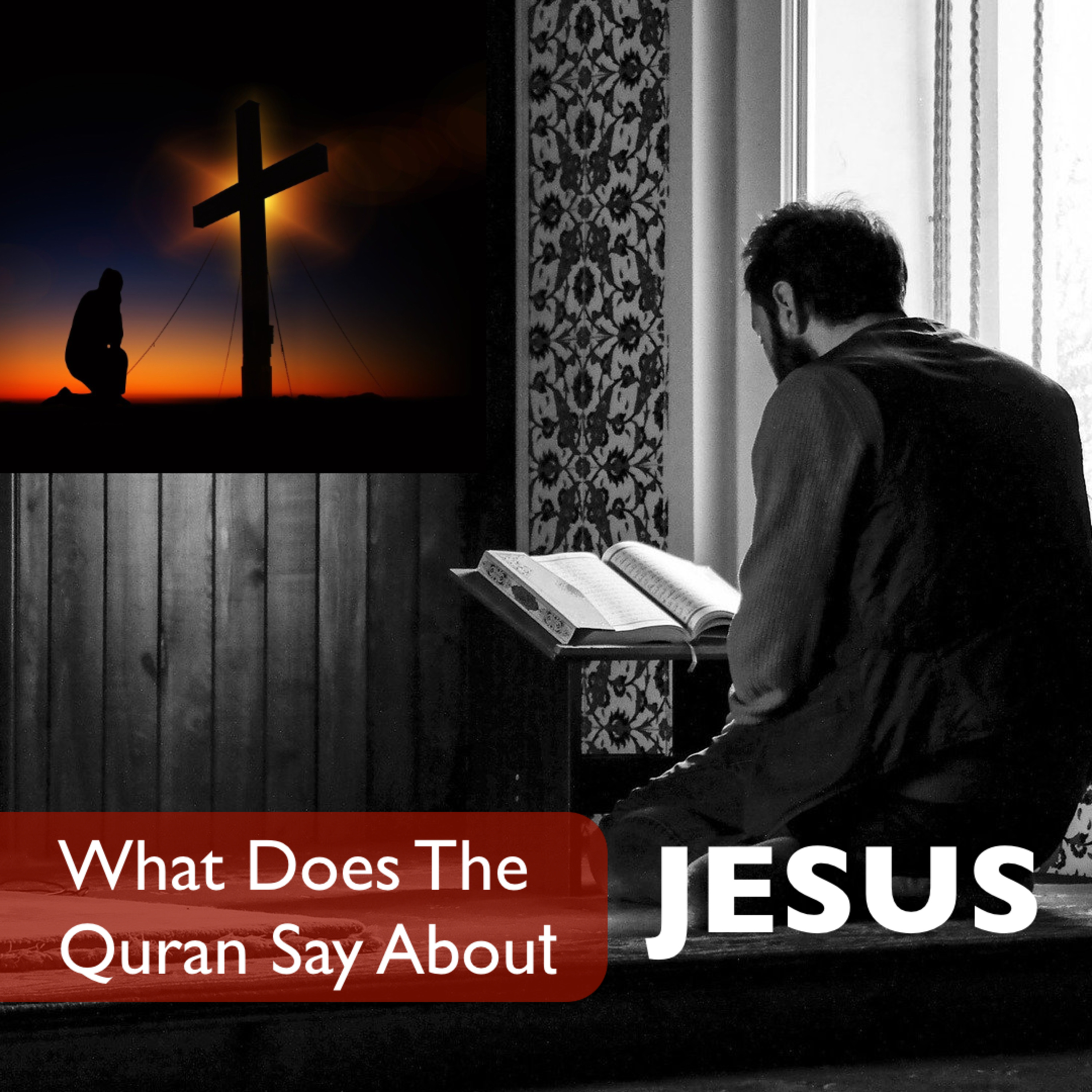IS JESUS IN THE QURAN? WHAT DOES THE QURAN SAY ABOUT JESUS? episode artwork