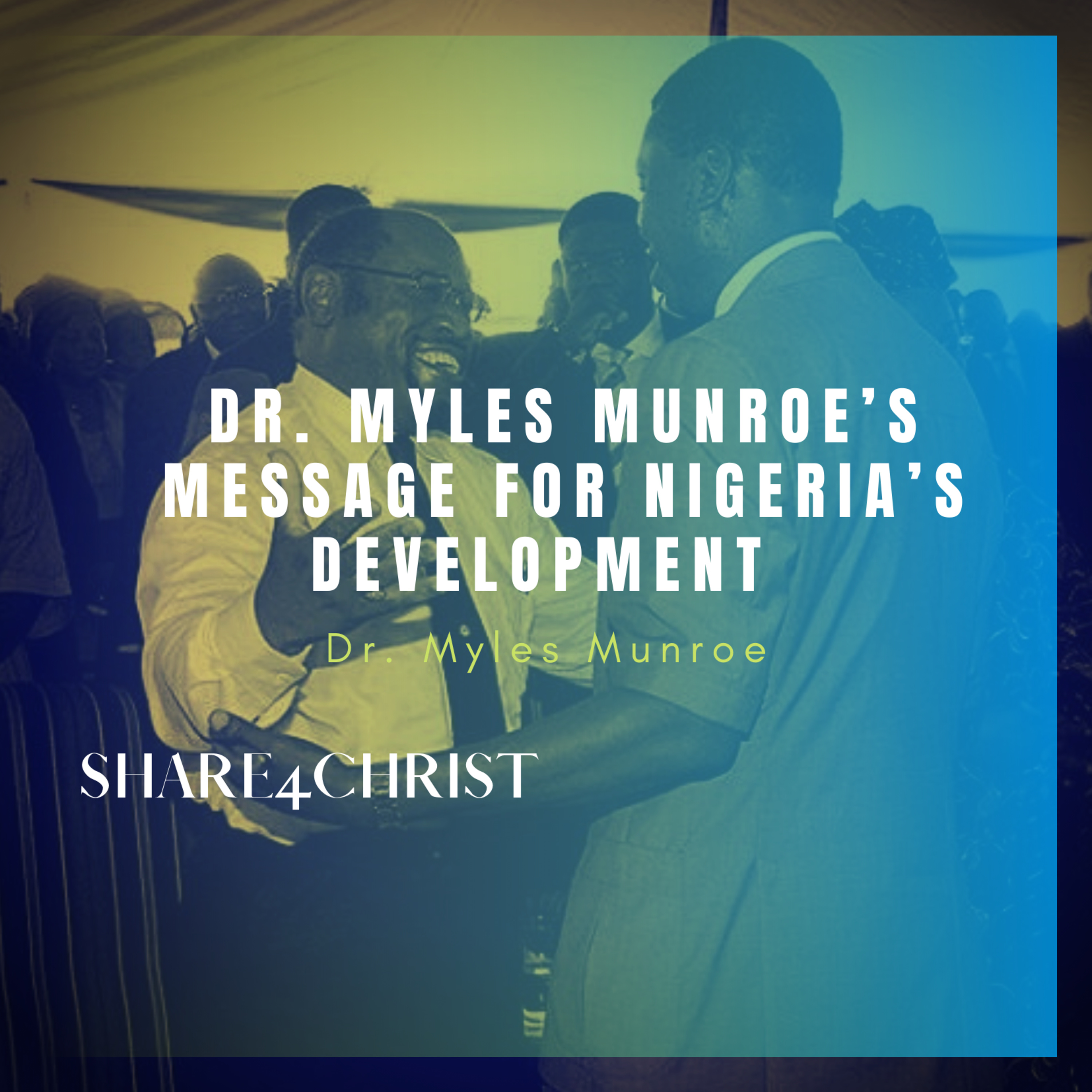 Dr. Myles Munroe’s Message for Nigeria’s Development (Economic Empowerment) episode artwork