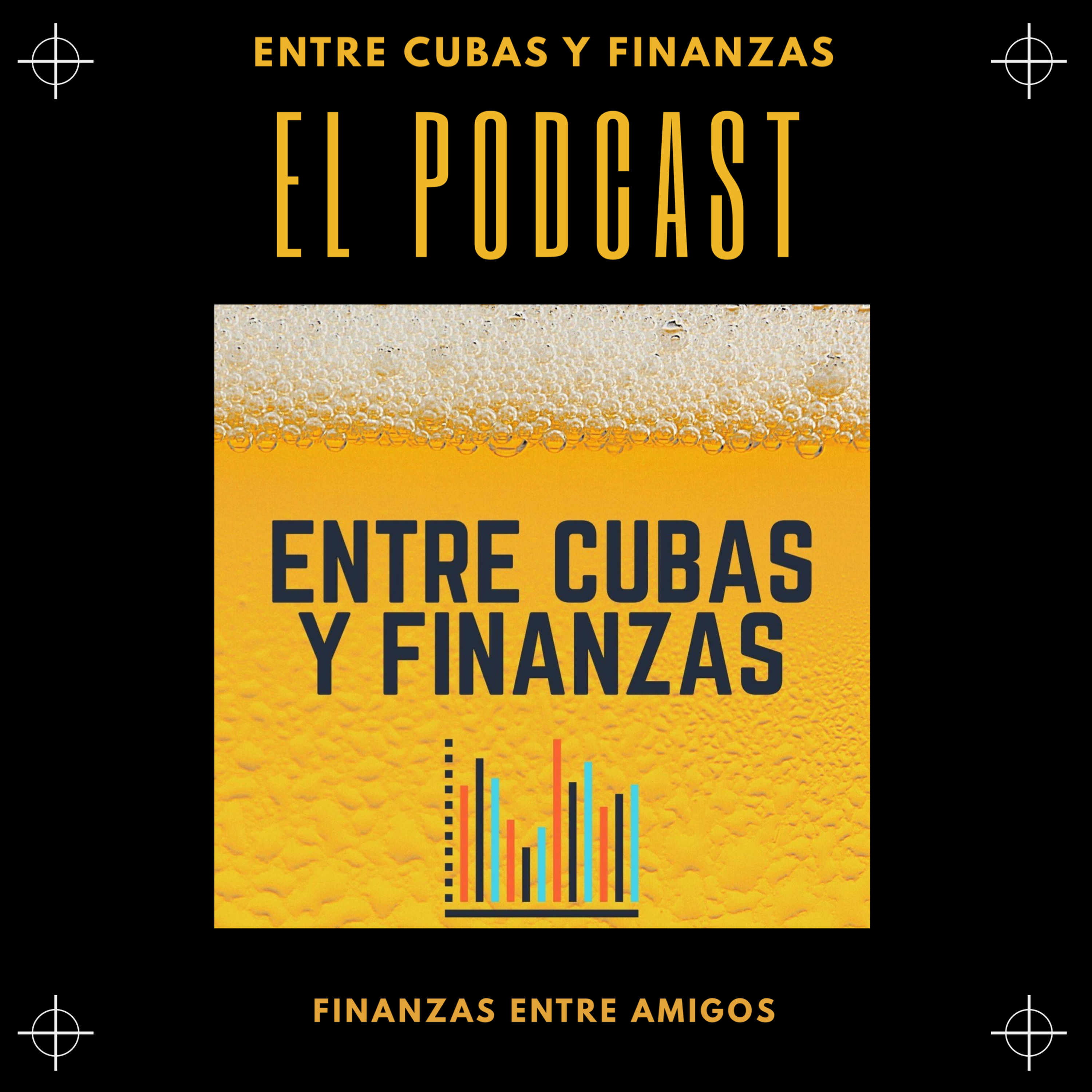 Entre Cubas y Finanzas El Podcast: Bienvenida  episode artwork