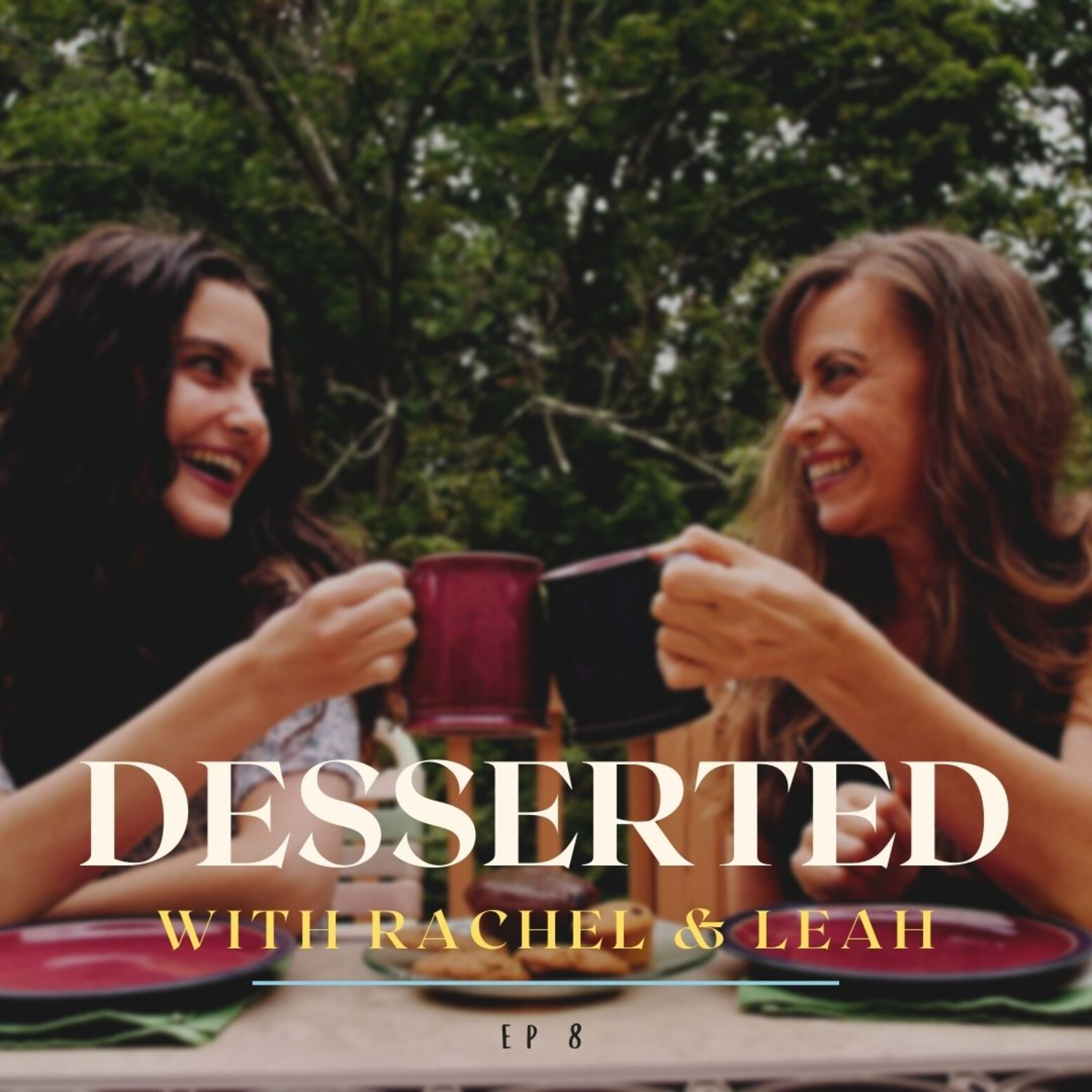 Desserted with Lindi & Grace