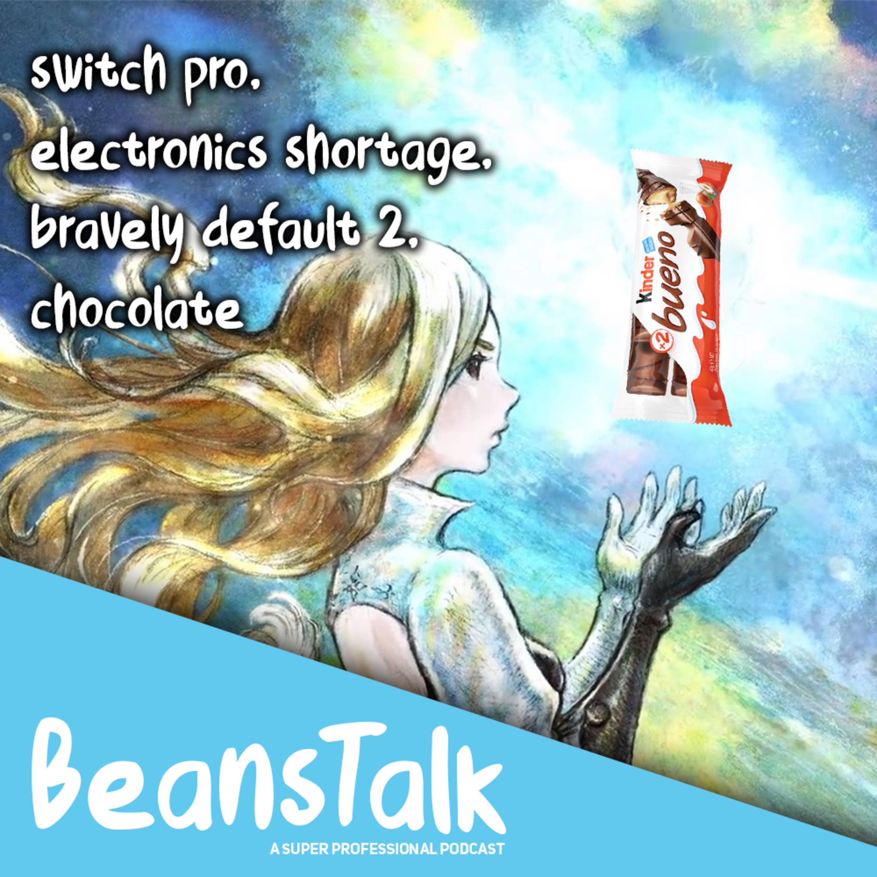 #22 - Switch Pro, Chocolate, Bravely Default 2 episode artwork