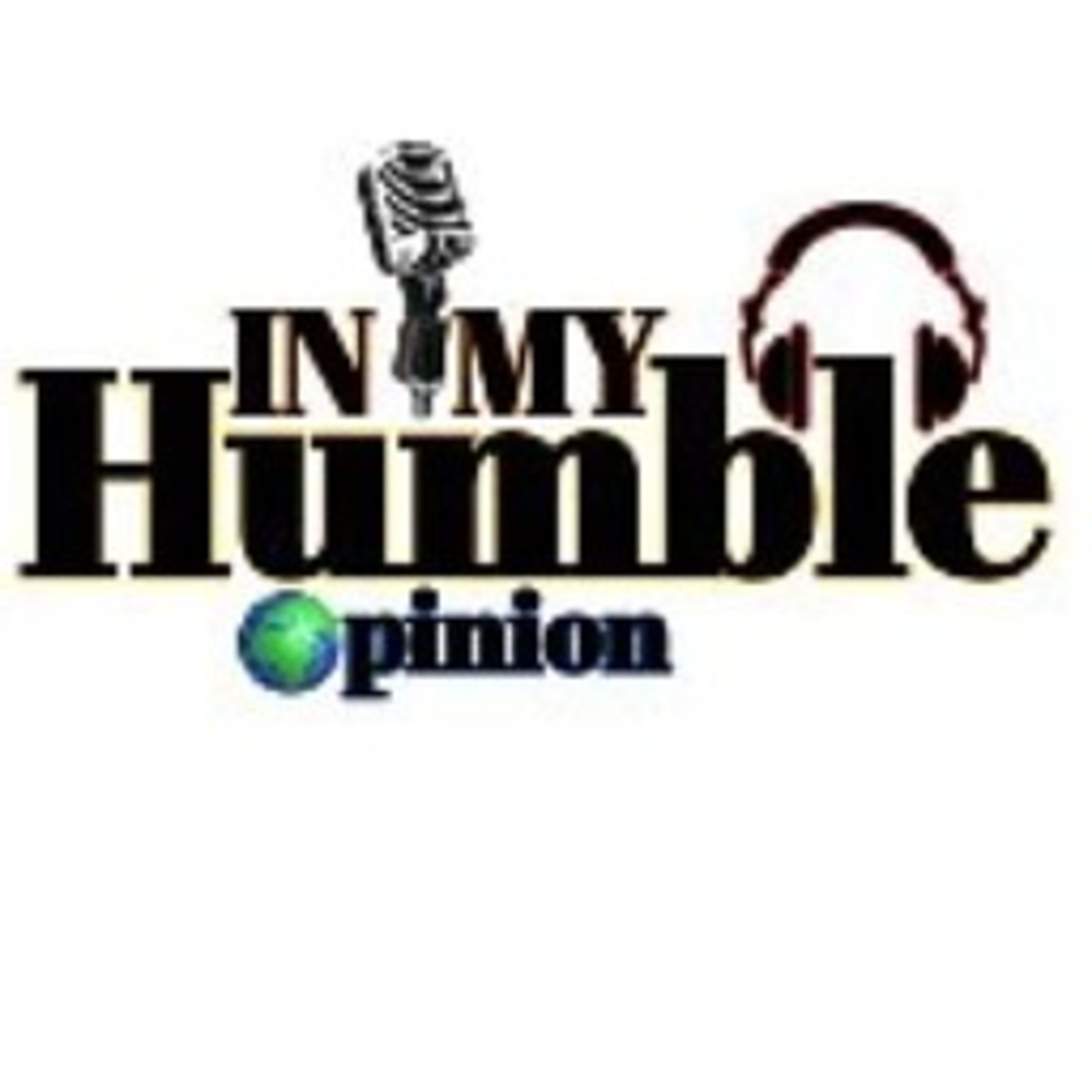 In my Humble Opinion