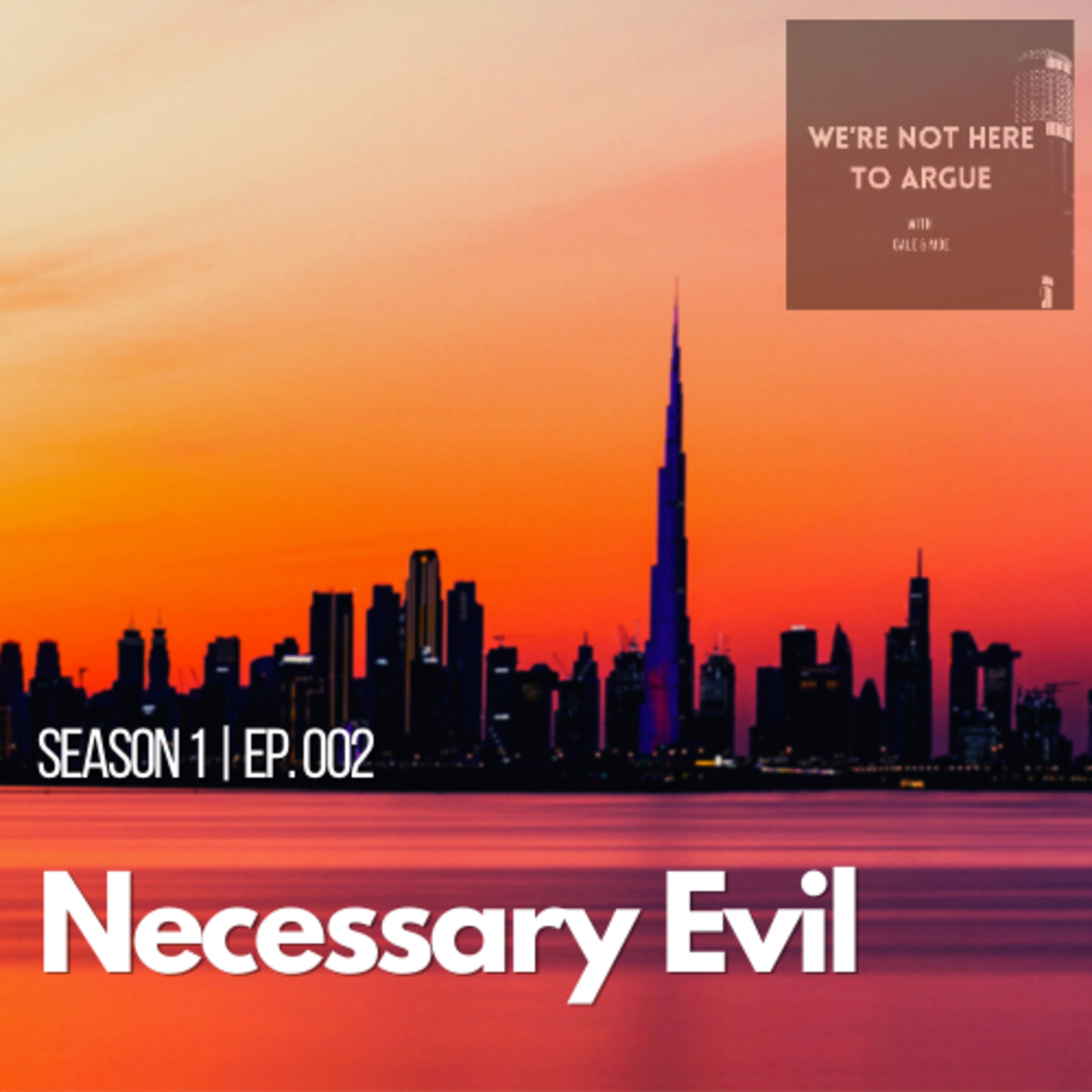 Necessary Evil