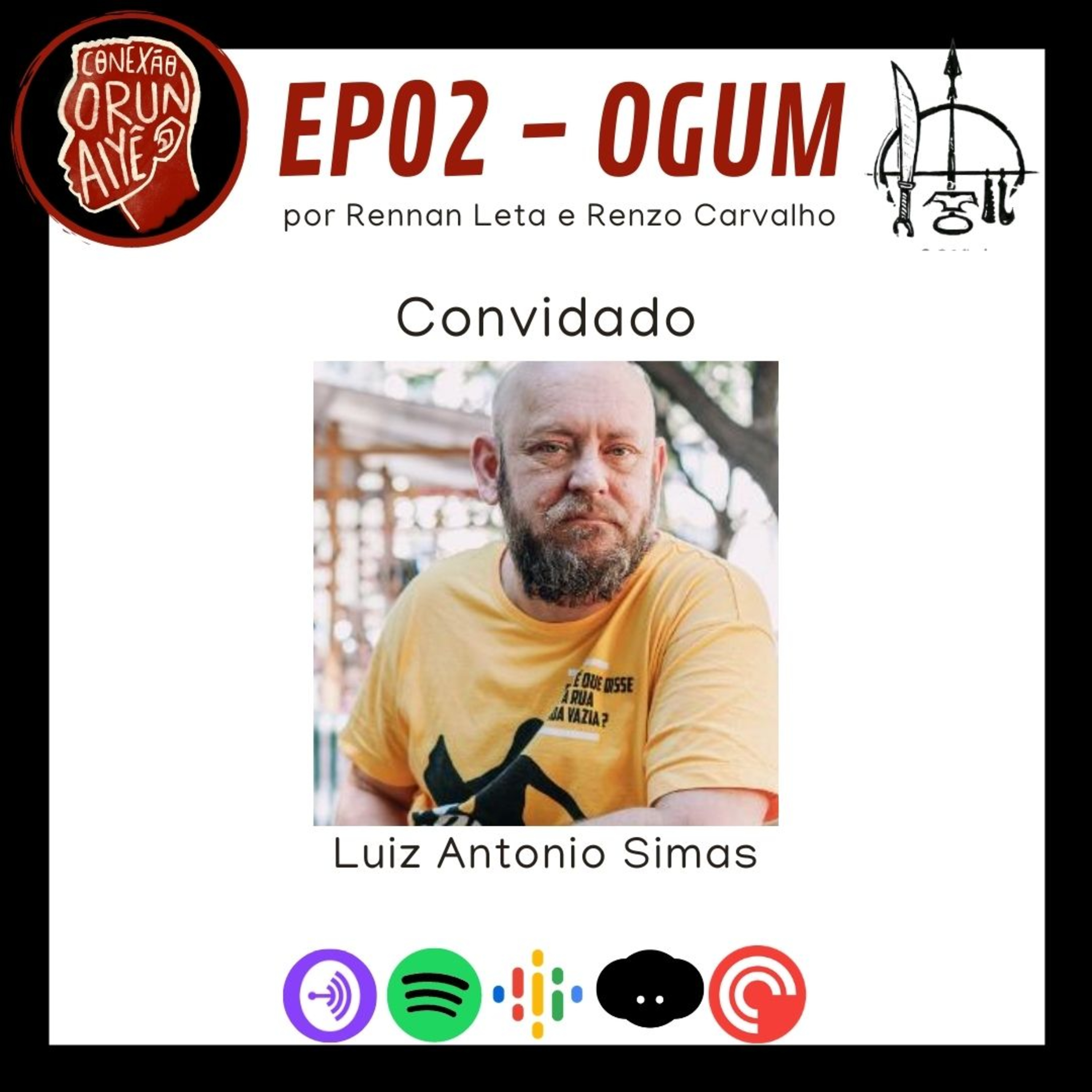 EP 02 - Ogum | part. Luiz Antonio Simas episode artwork