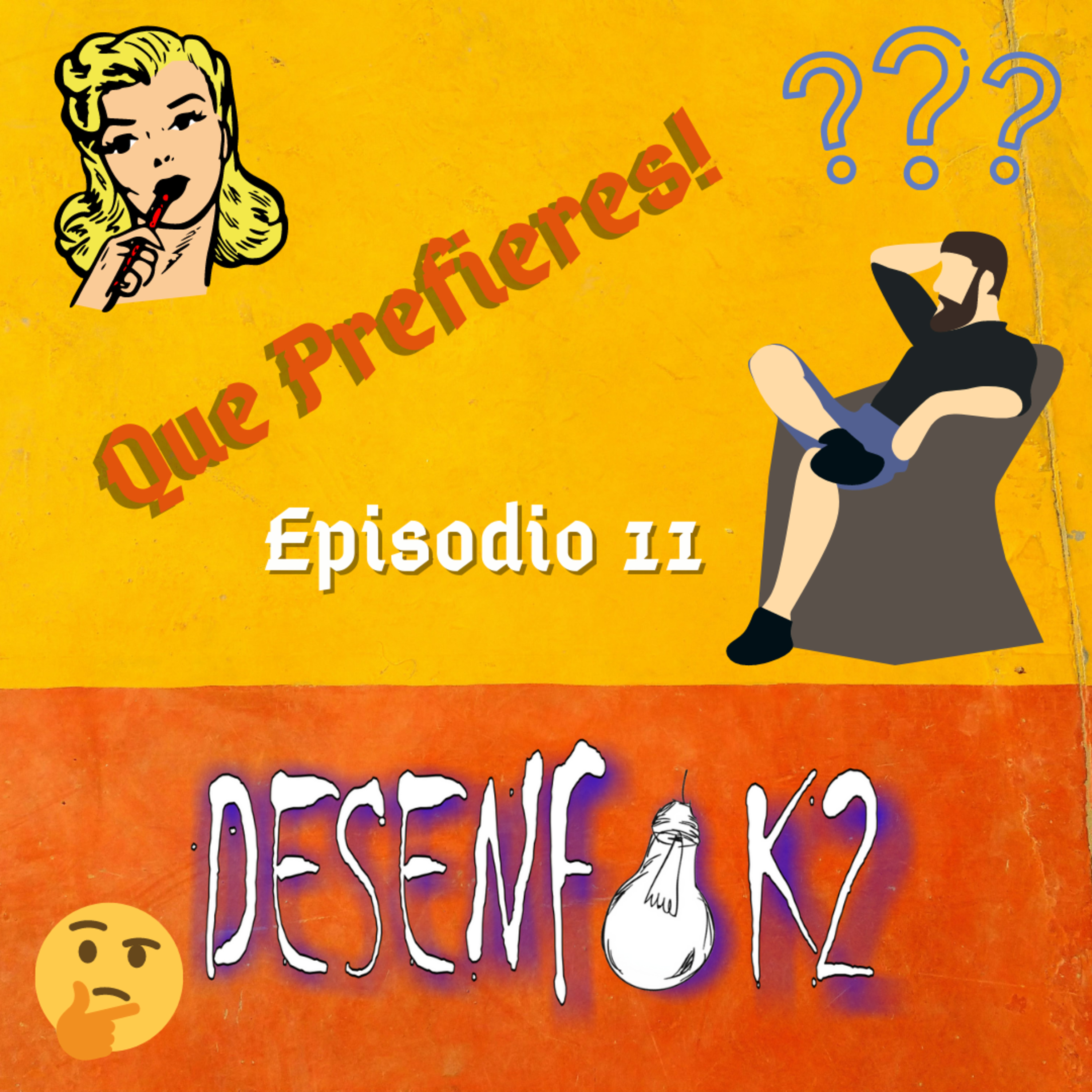 Episodio 11 ¿Qué prefieres? episode artwork