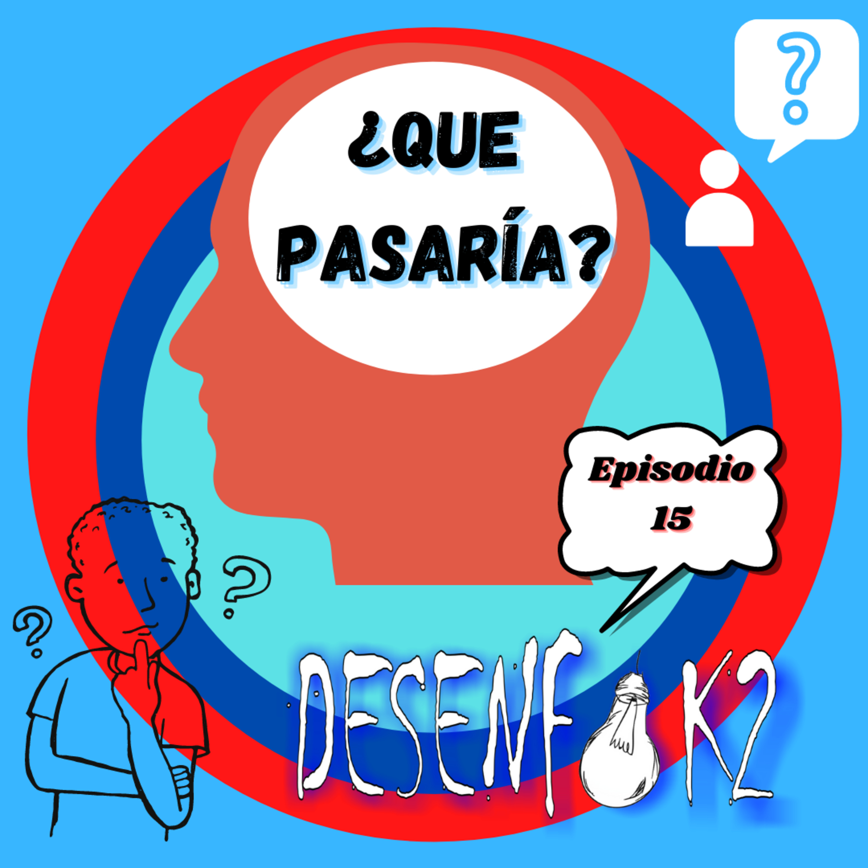 Episodio 15 ¿ Que pasaría? episode artwork