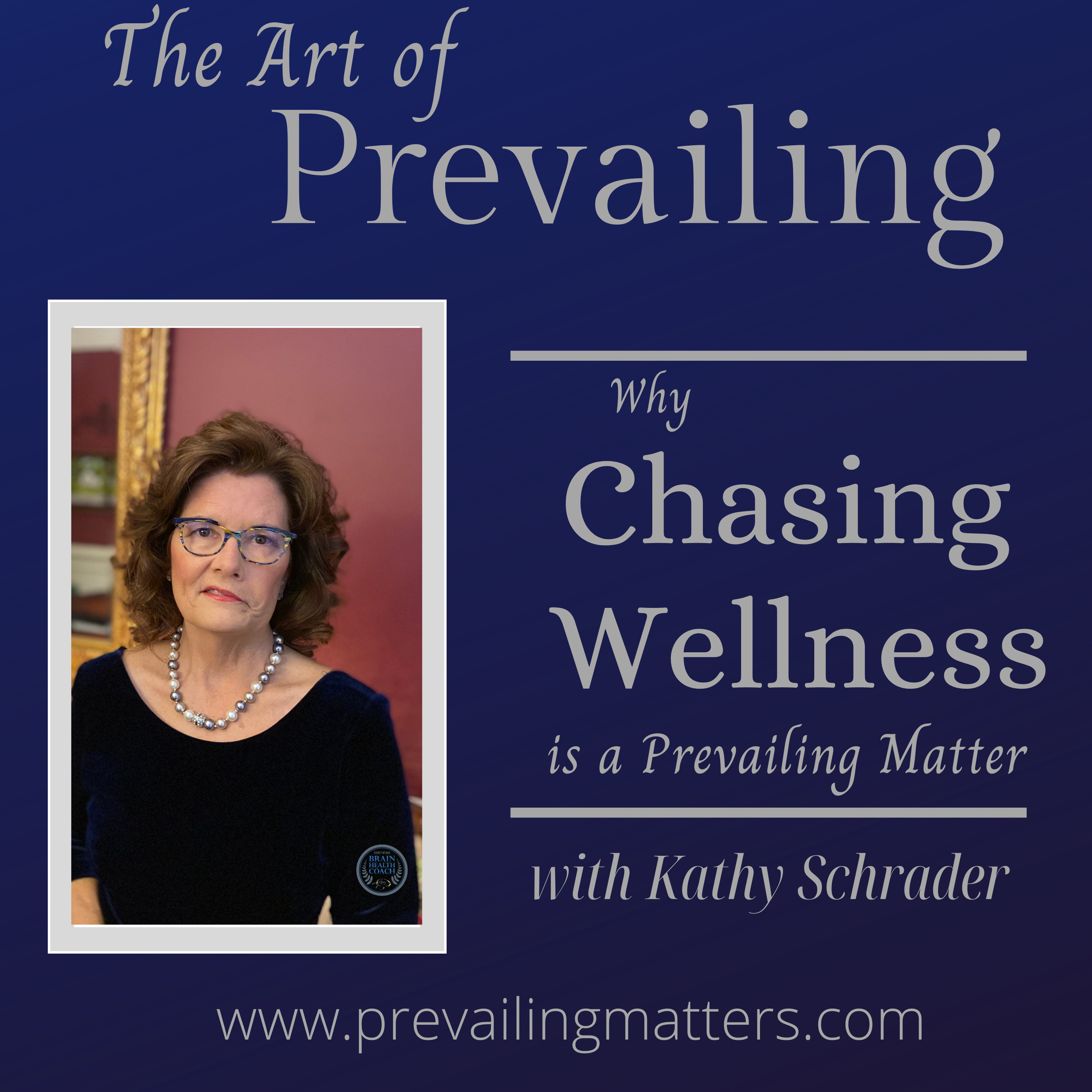 The Art of Prevailing with Kathy Schrader