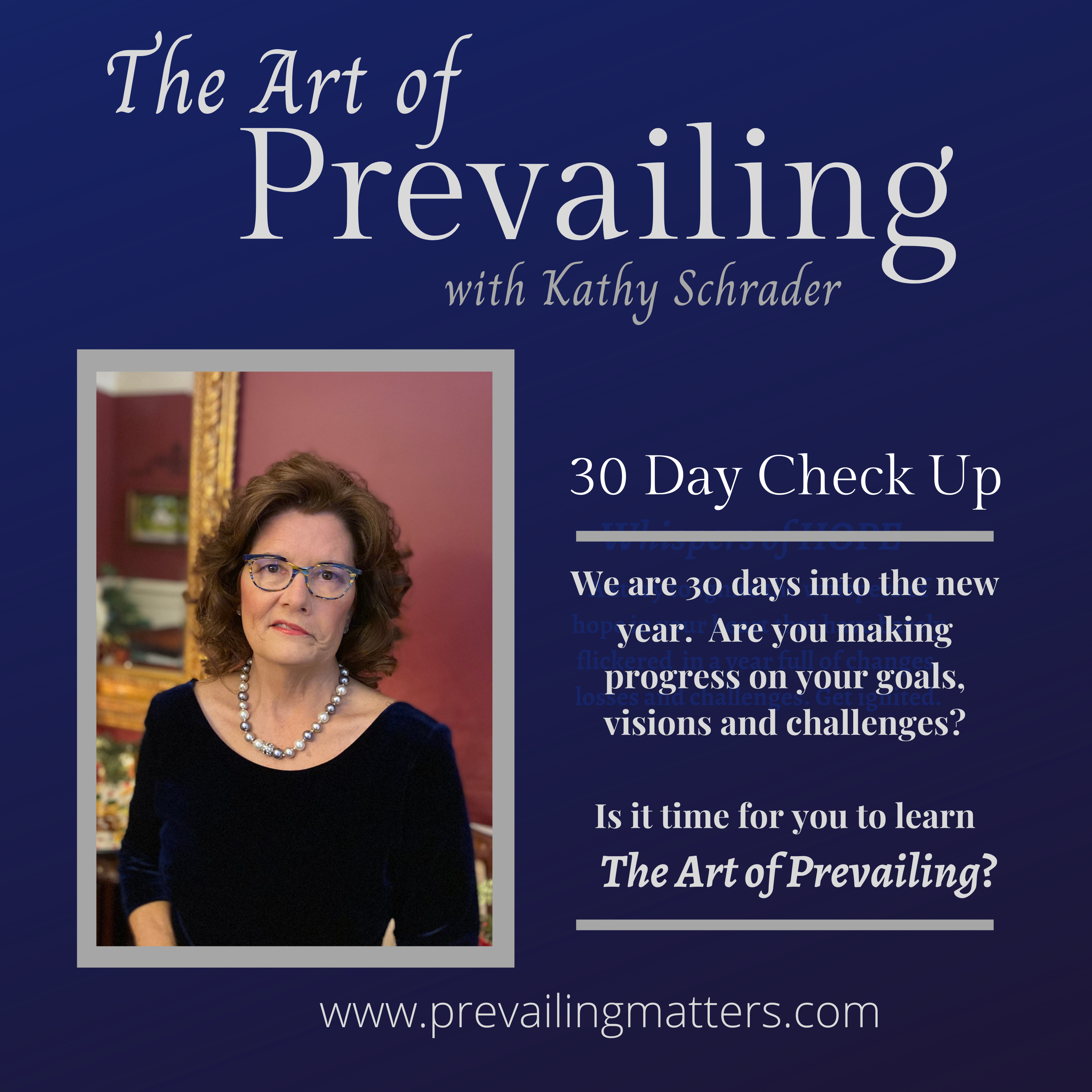 The Art of Prevailing with Kathy Schrader