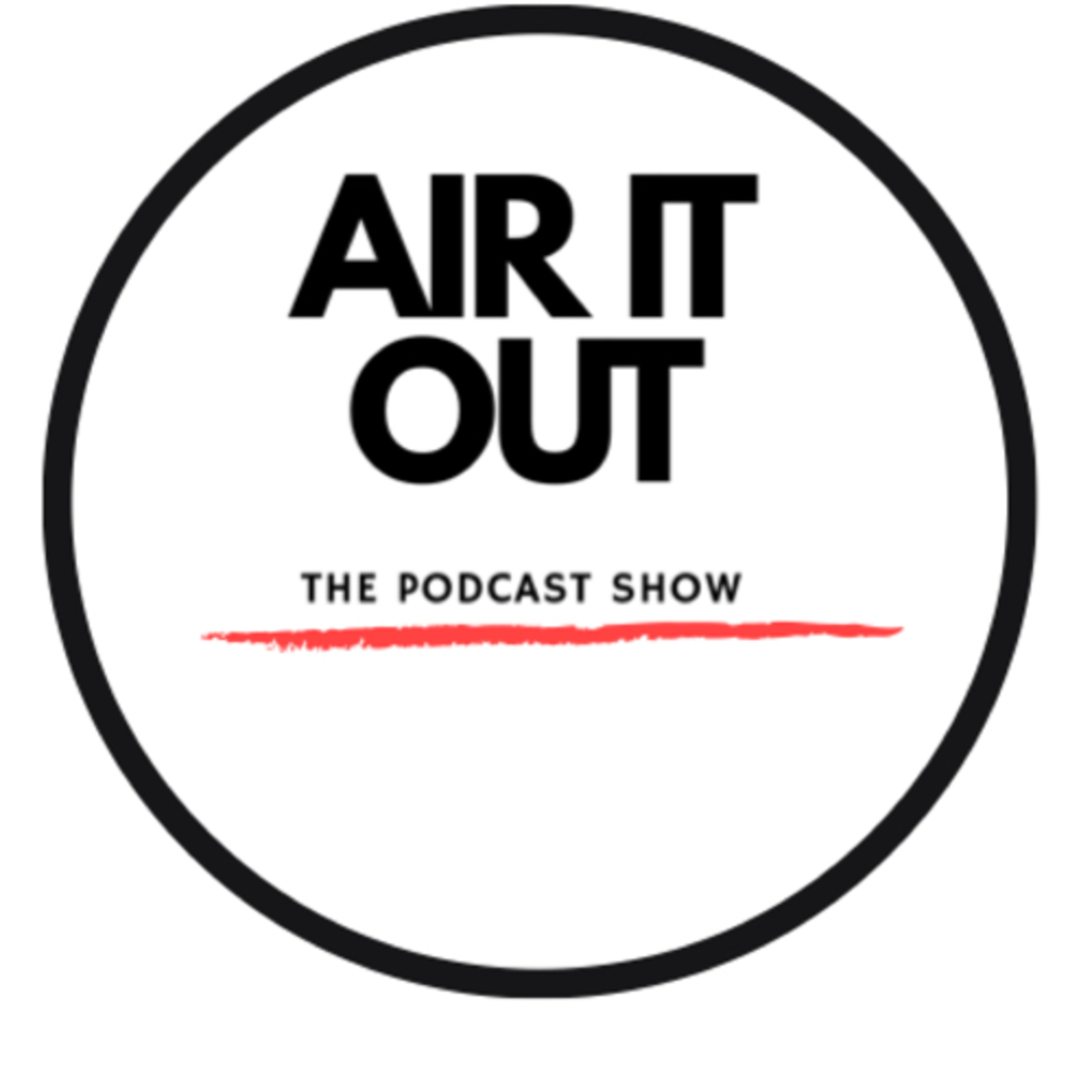 Air it Out The Podcast Show