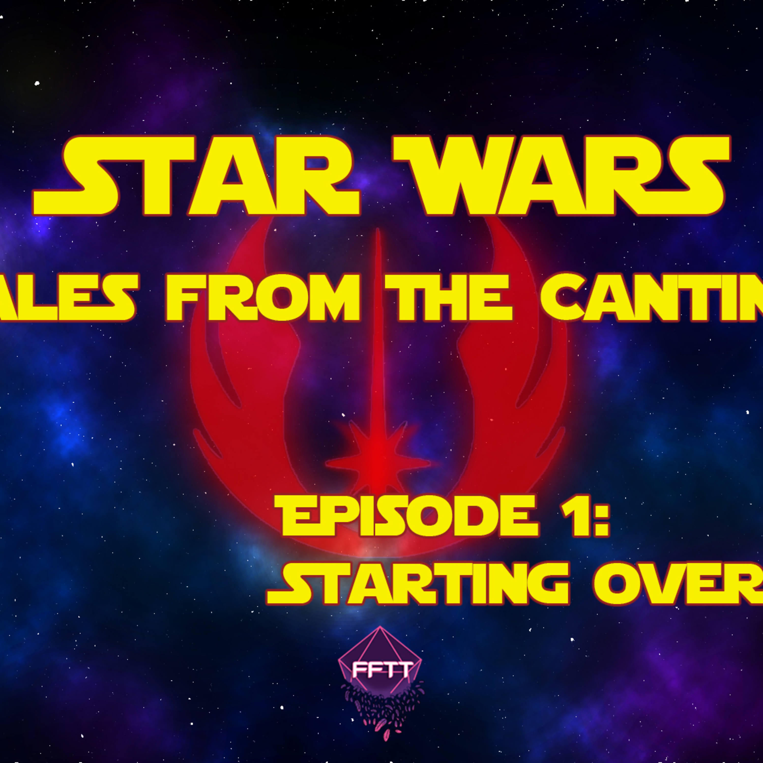 Tales From The Cantina | Ep. 1: Starting Over | Star Wars 5e