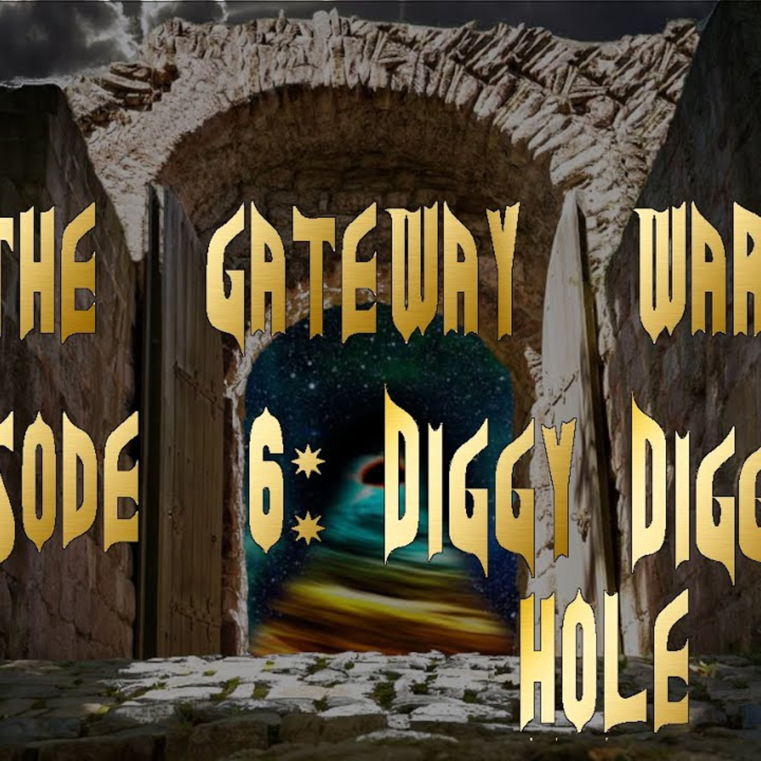 The Gateway Wars | Ep. 6: Diggy, Diggy Hole | Dnd 5e Homebrew episode artwork