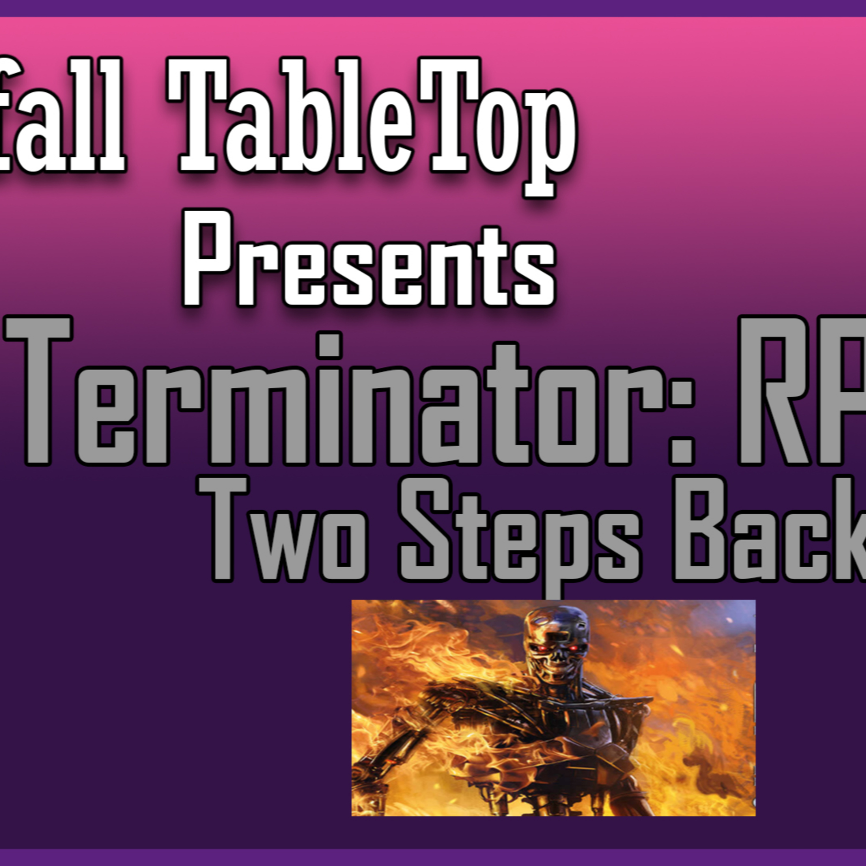 Terminator RPG Quick Start | ”Two Steps Back” | FeatherFall TableTop