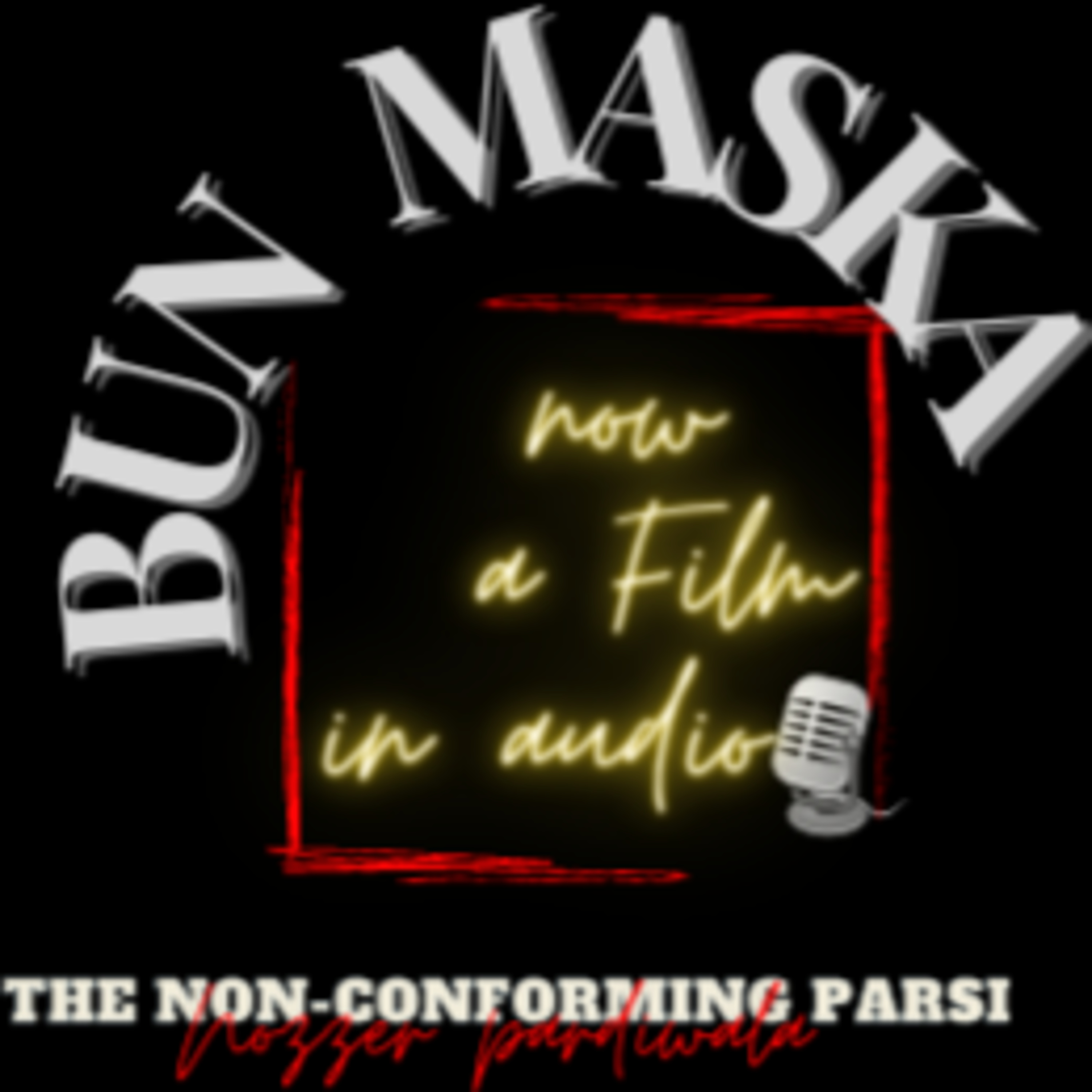 Bun Maska - Untold Parsi Stories