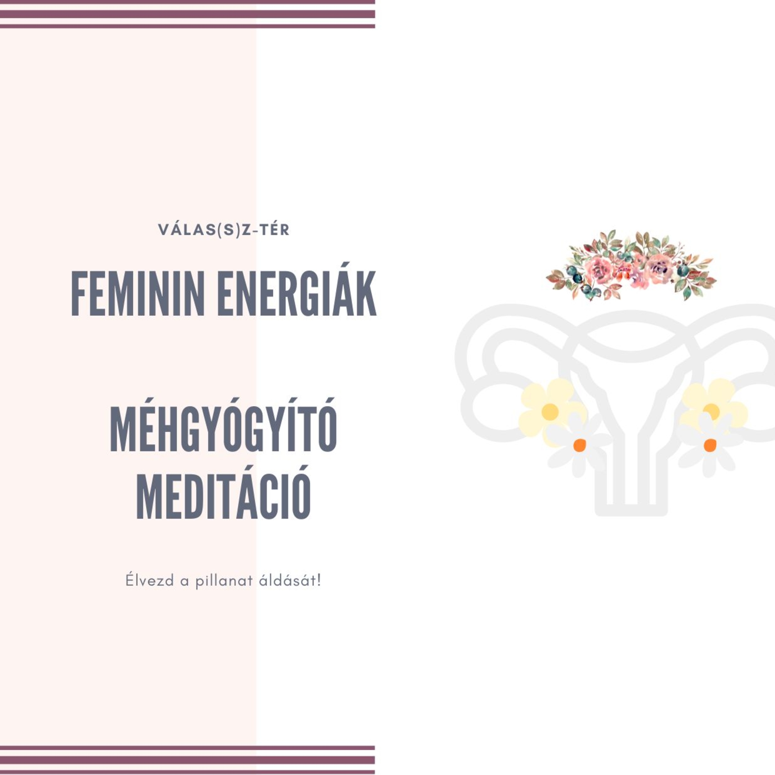 Méhgyógyító meditáció