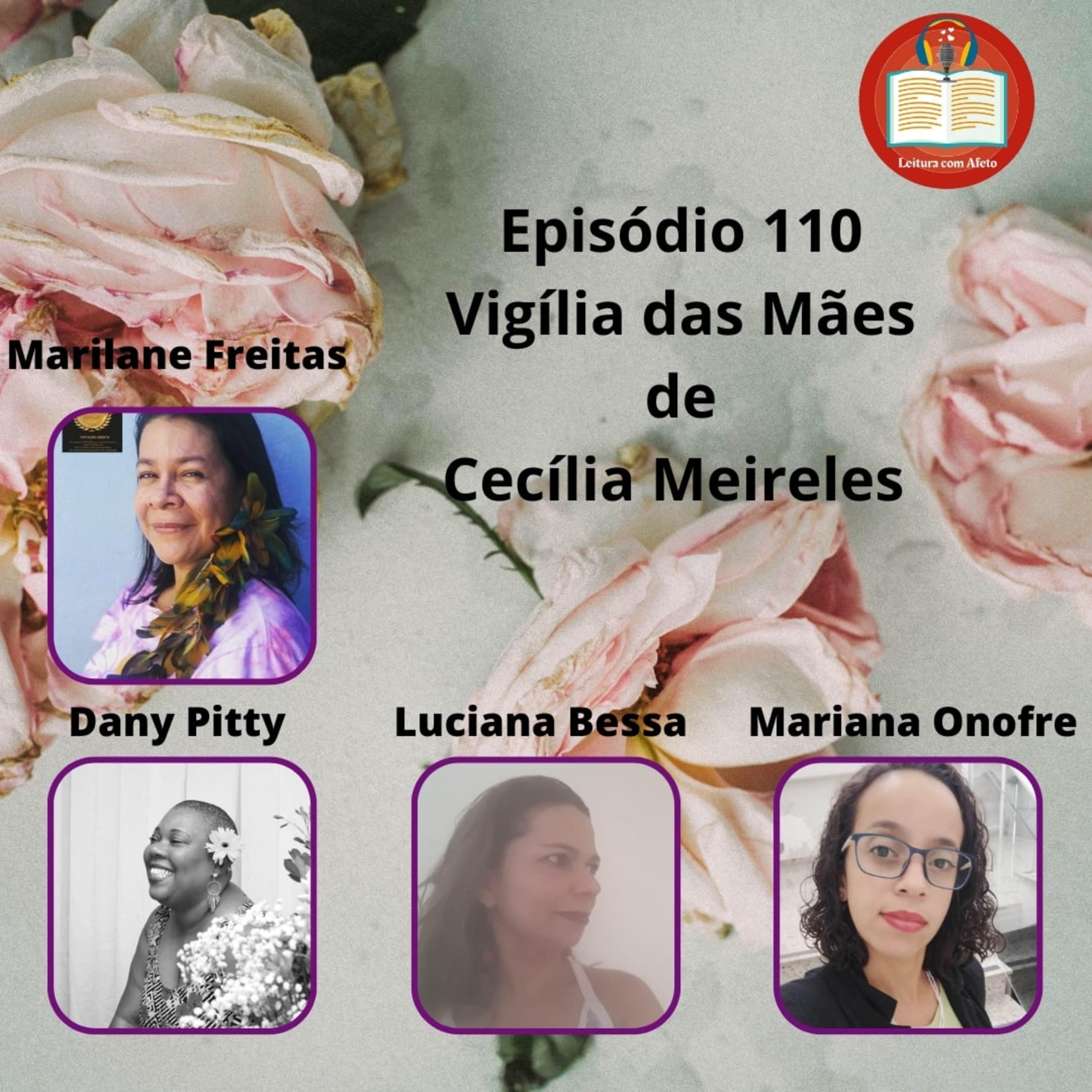 Episódio 110 - Marilane Freitas, Dany Pitty, Luciana Bessa e Mariana Onofre - Vigília das mães  episode artwork