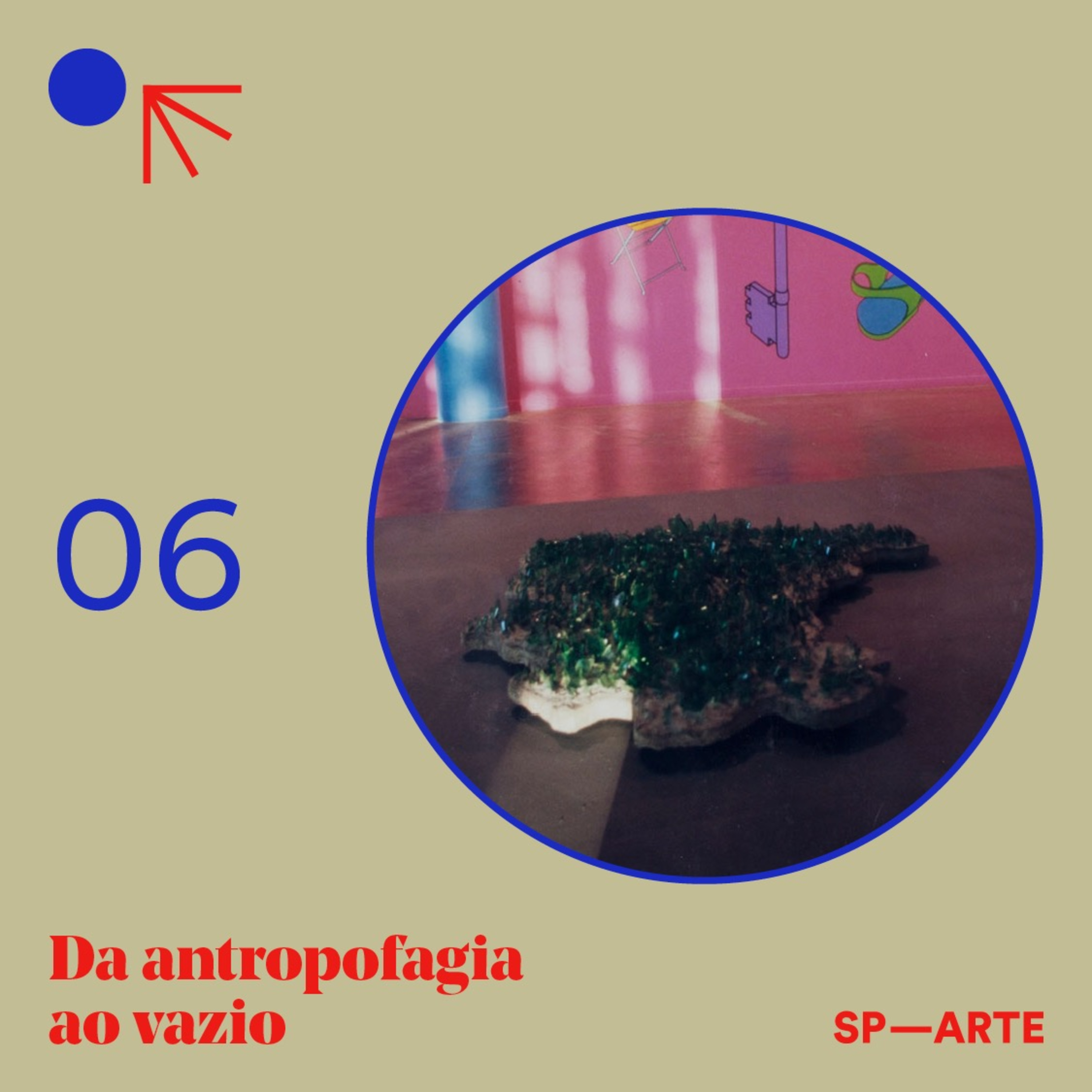 #06 Da antropofagia ao vazio