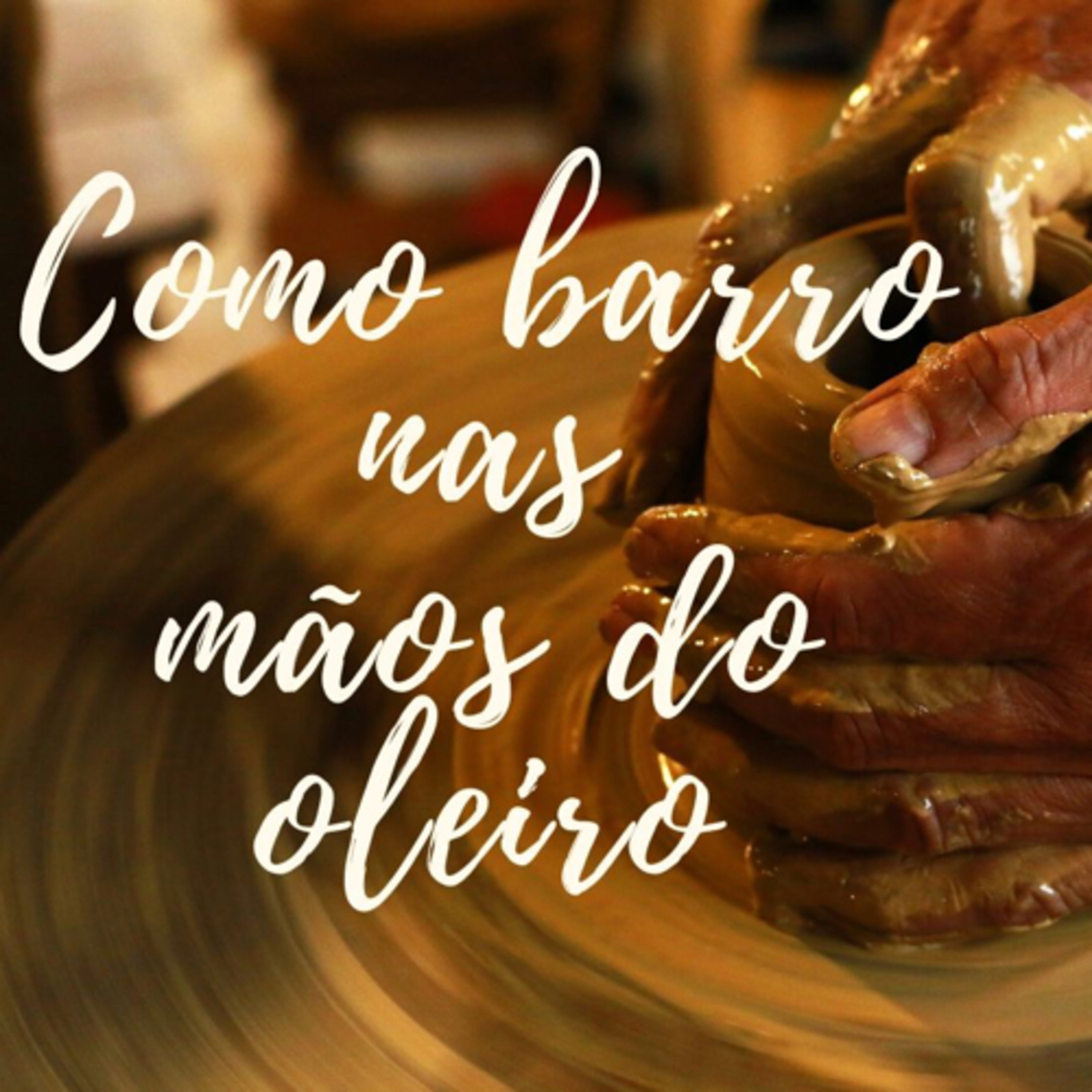 O Profeta mais sofrido da Bíblia: Nas Mãos do Oleiro (Jeremias 18) episode artwork