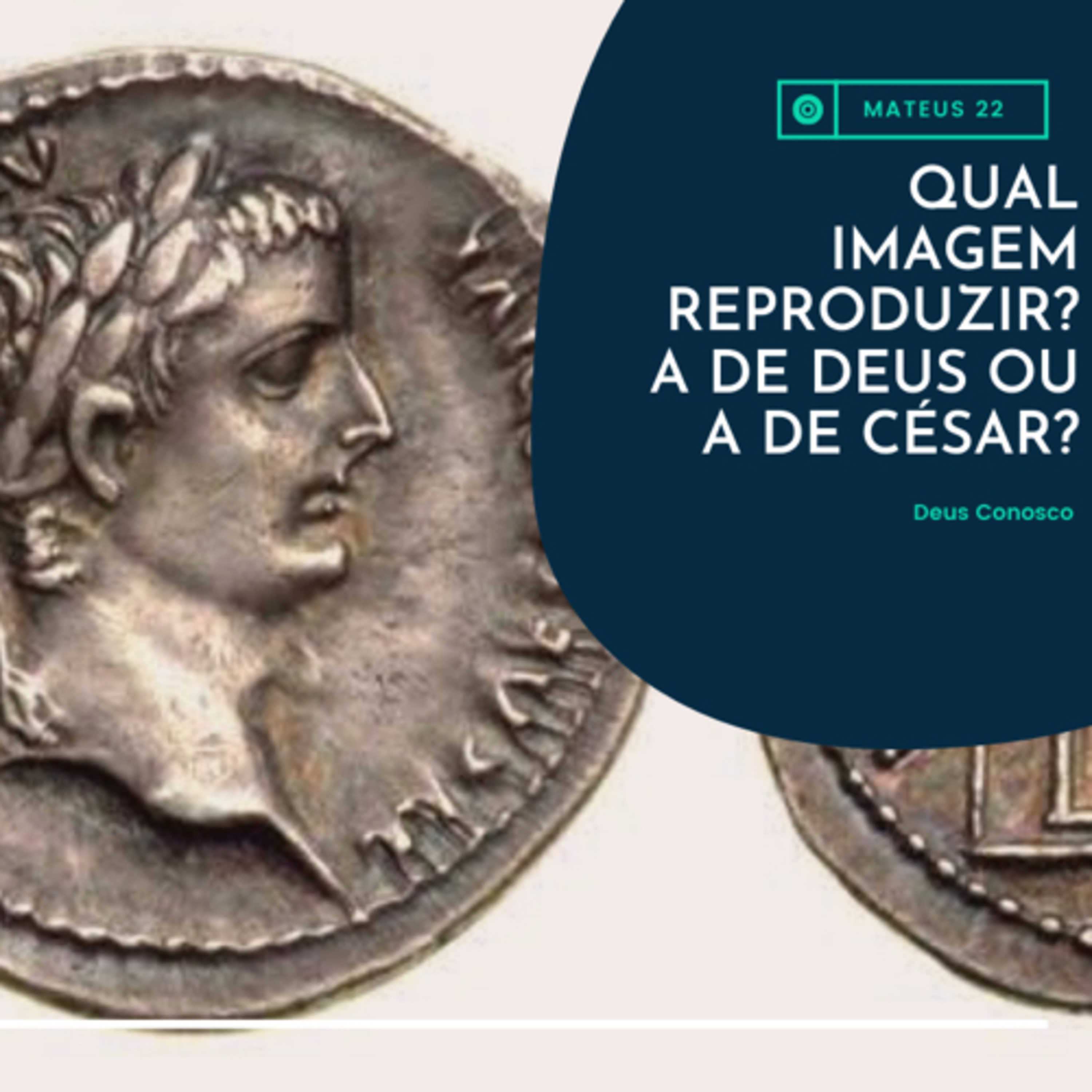 Deus Conosco: Qual Imagem Reproduzir? A de Deus ou a de César? (Mateus 22) #rpsp episode artwork