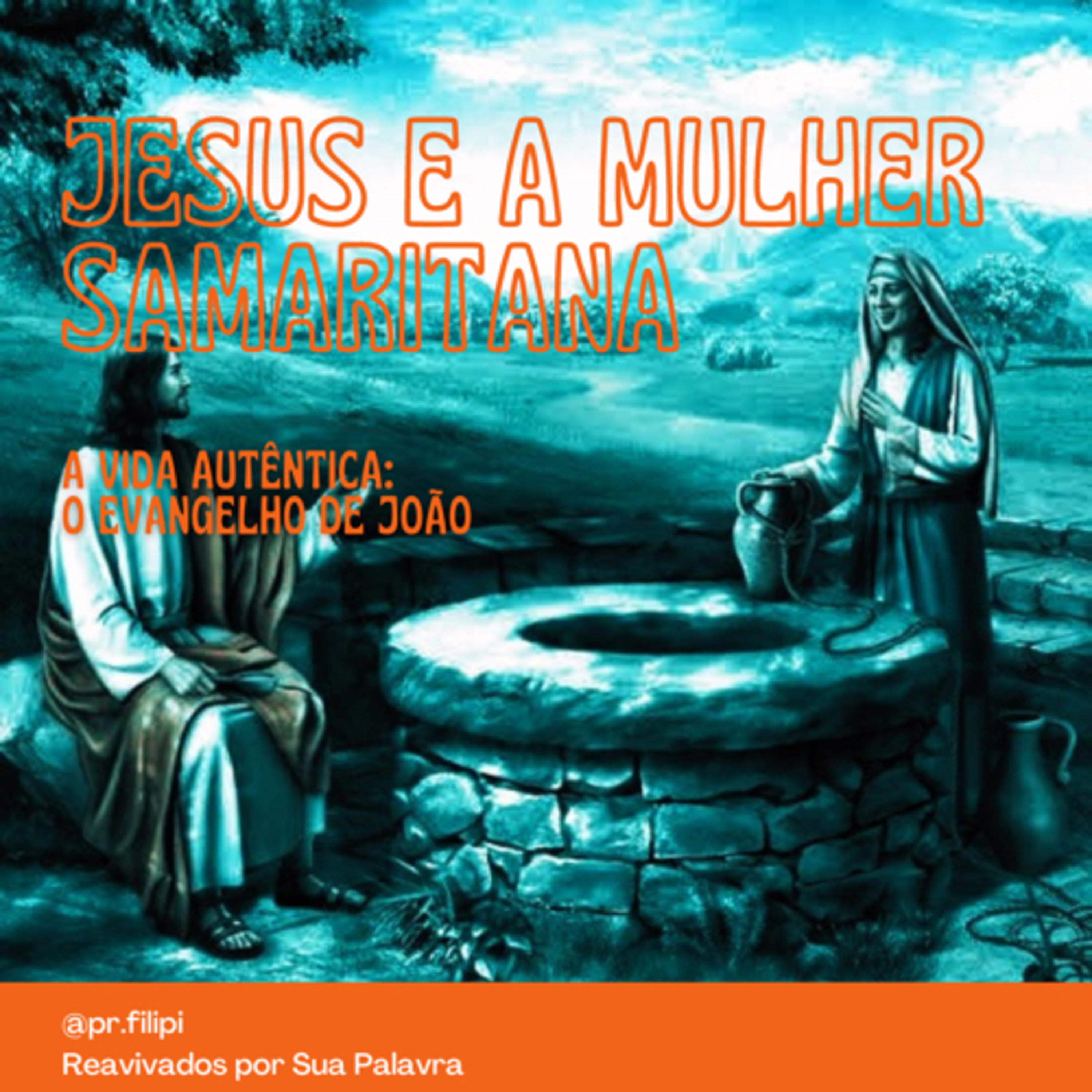 A Vida Autêntica: Jesus e a Mulher Samaritana (João 4) #rpsp episode artwork