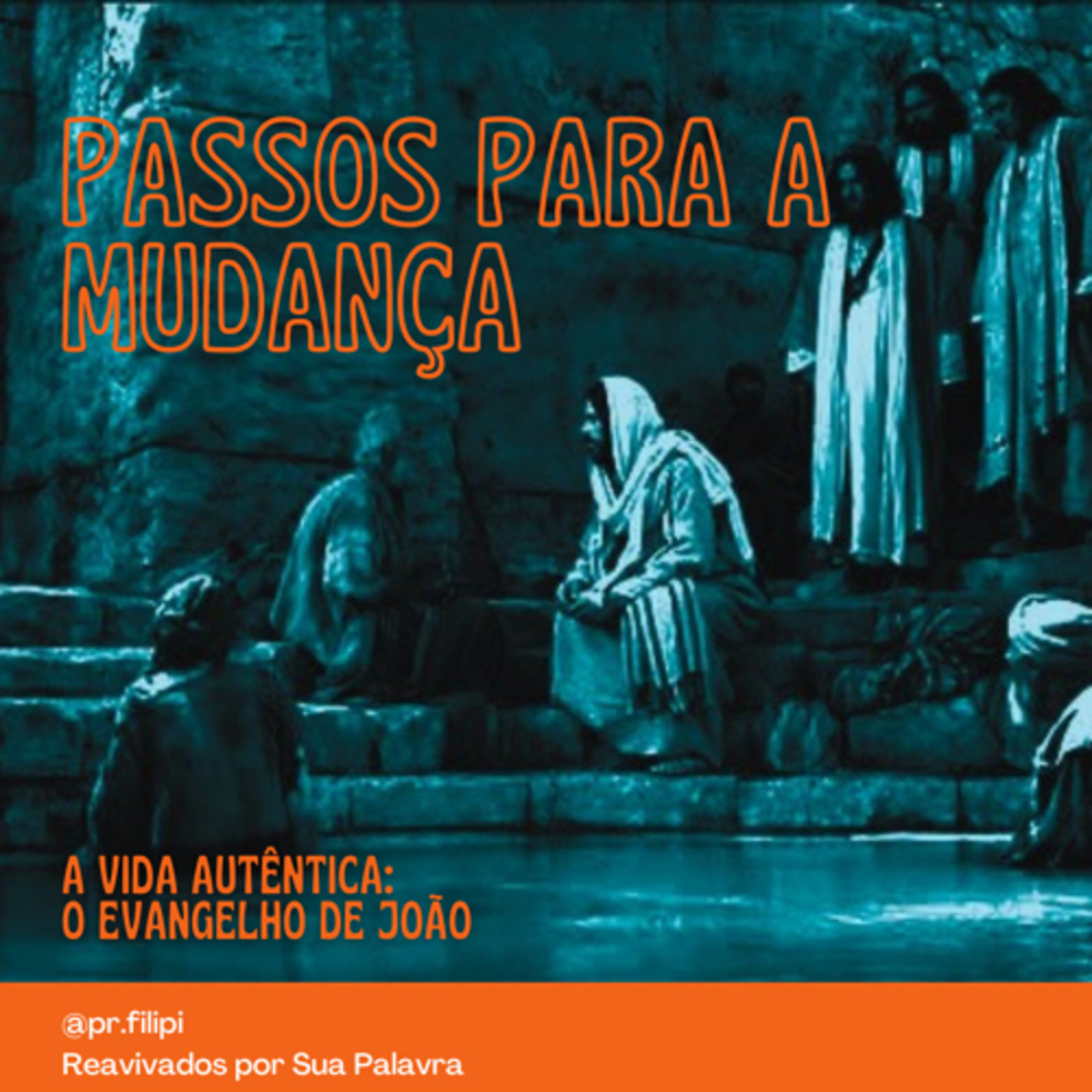 A Vida Autêntica: Os passos para a mudança (João 5) #rpsp episode artwork