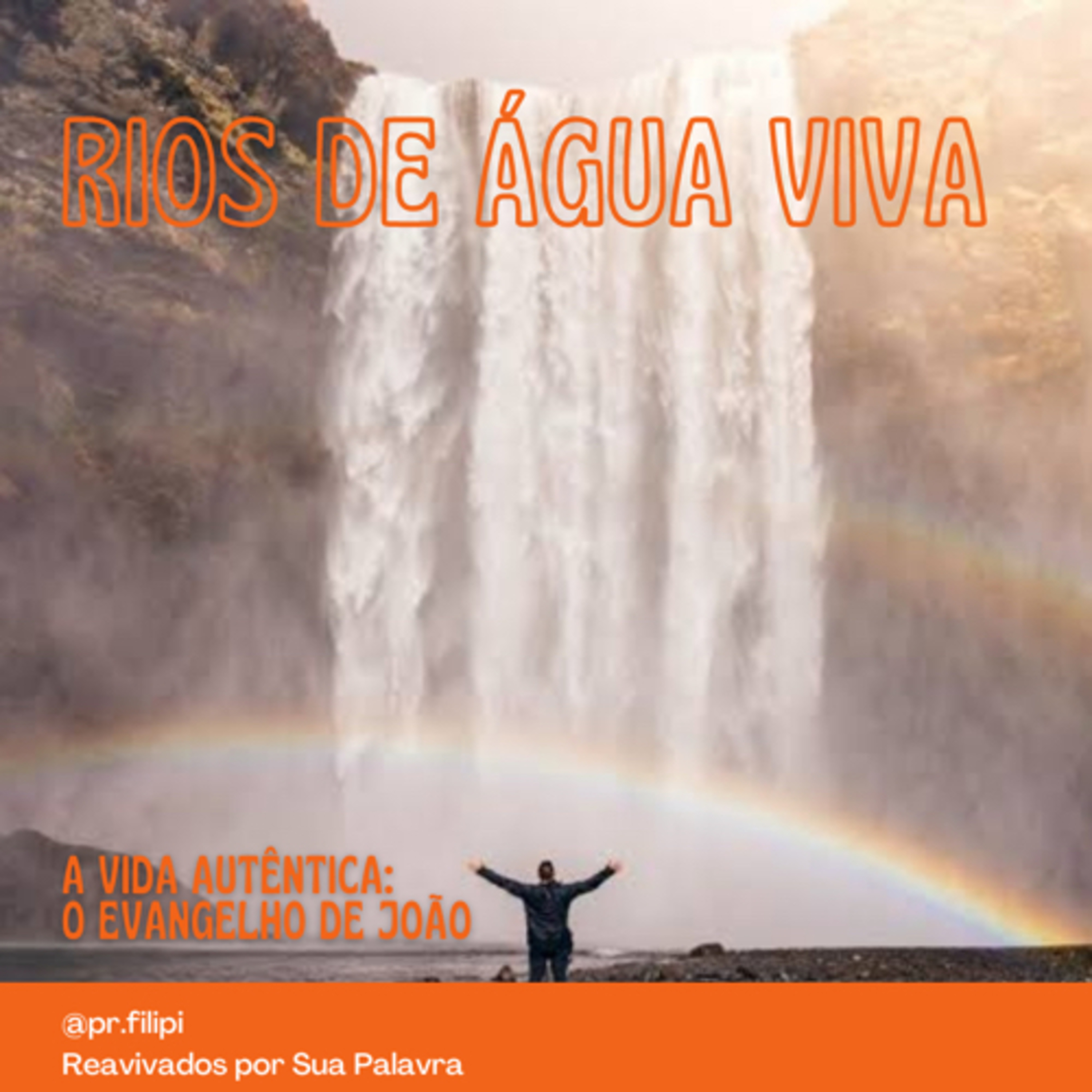 A Vida Autêntica: Rios de Água Viva (João 7) #rpsp episode artwork