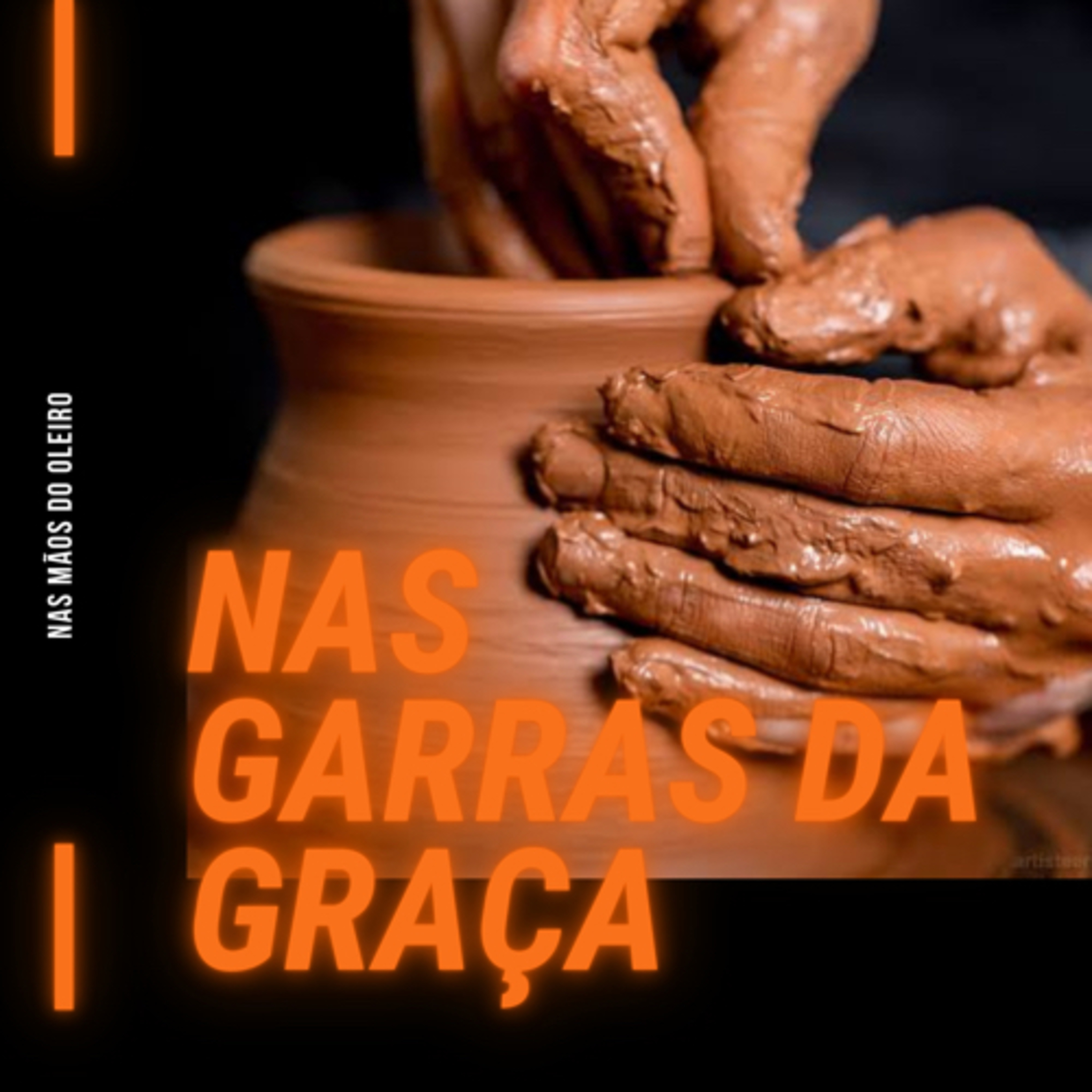 Nas Garras da Graça: Nas Mãos do Oleiro (Romanos 9) #rpsp episode artwork
