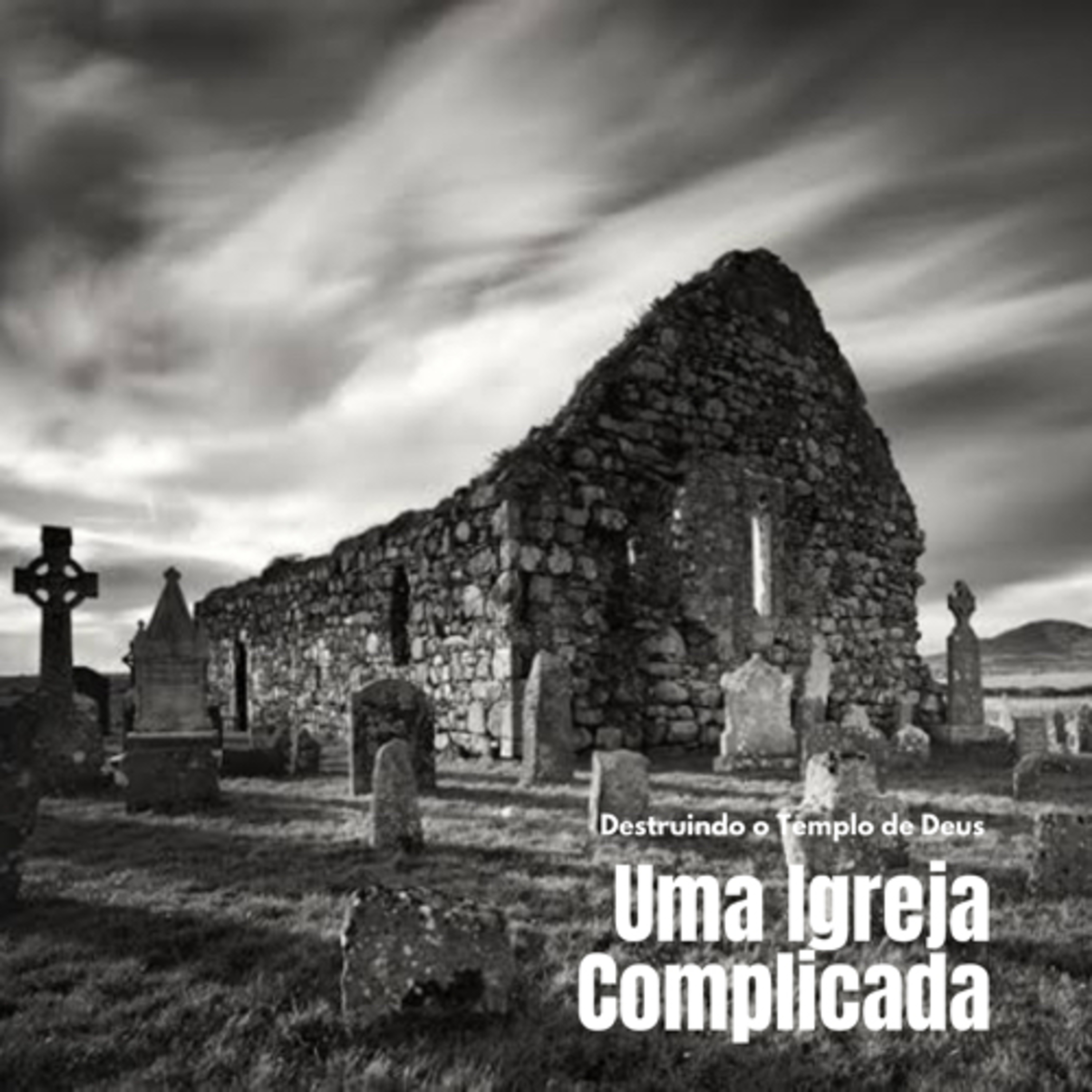 Uma Igreja Complicada: Destruindo o Corpo de Cristo (1 Coríntios 3) #rpsp episode artwork