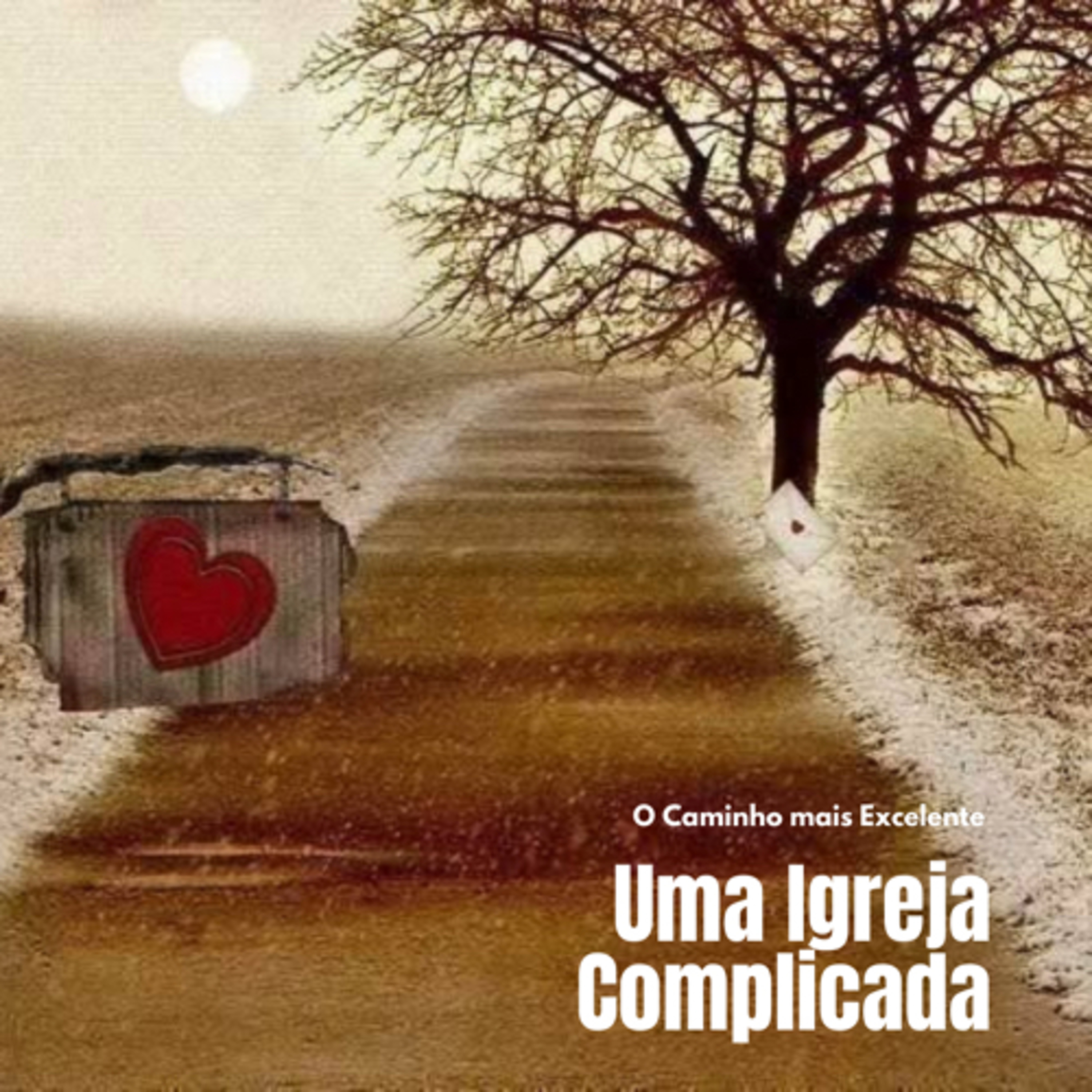 Uma Igreja Complicada: Amor - O Caminho Mais Excelente (1 Coríntios 13) #rpsp episode artwork