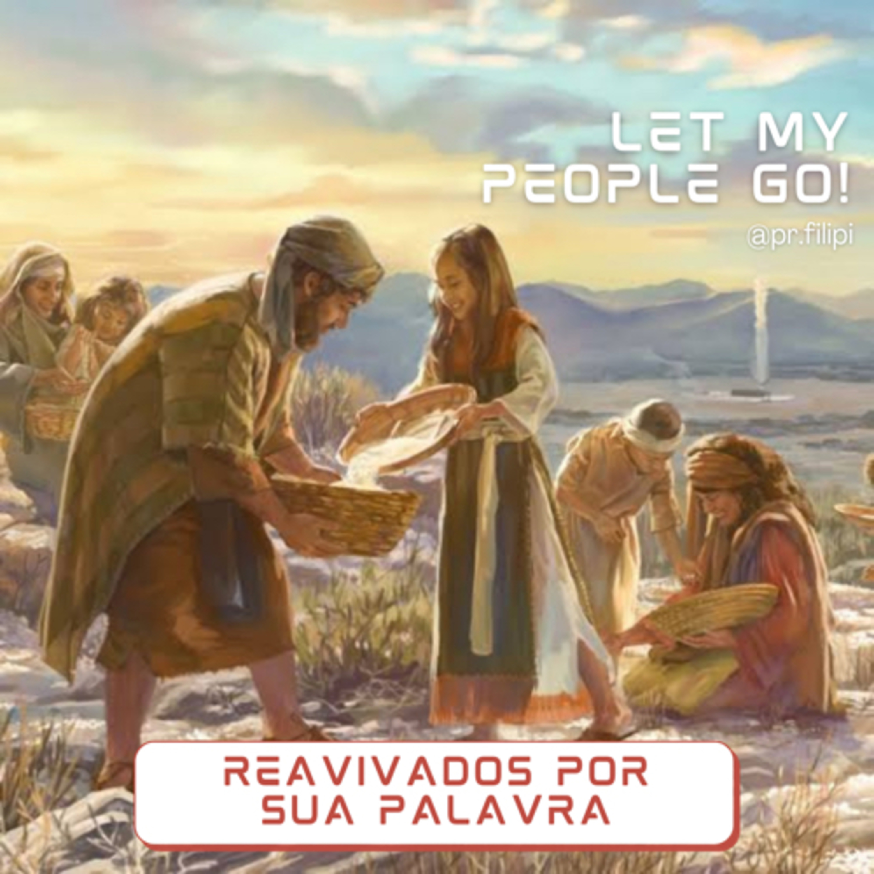 Let My People Go! Maná: Quando Deus nos dá o que precisamos (Êxodo 16) #rpsp episode artwork