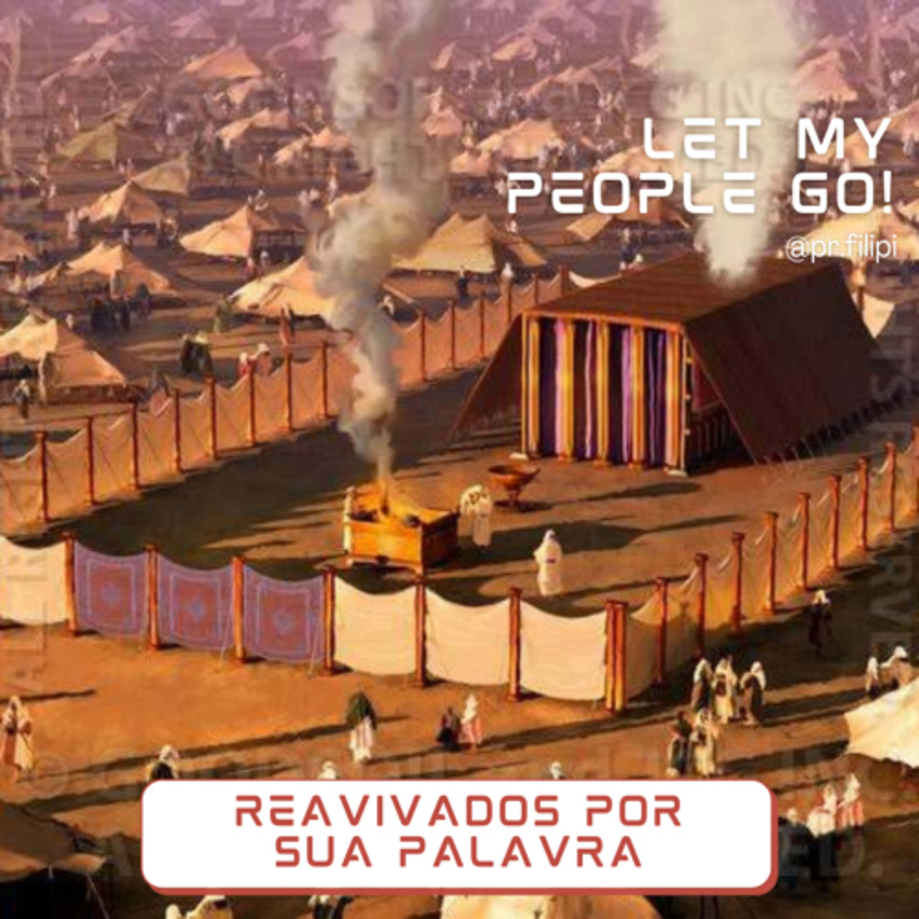 Let My People Go! Glória: a Inauguração do Tabernáculo (Êxodo 40) #rpsp episode artwork