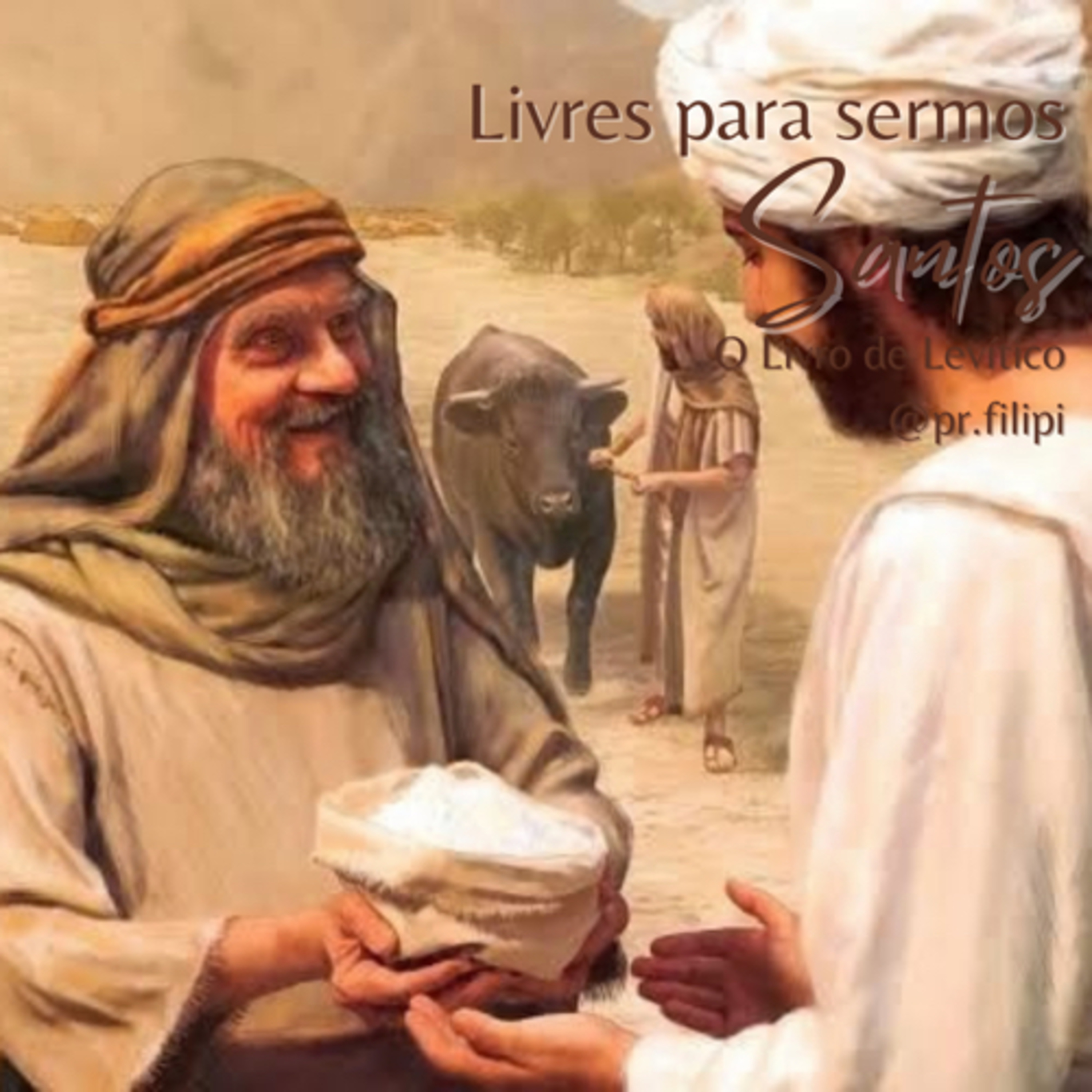 Livres para sermos Santos! A Oferta de Manjares: Uma vida consagrada a Deus (Levítico 2) #rpsp episode artwork