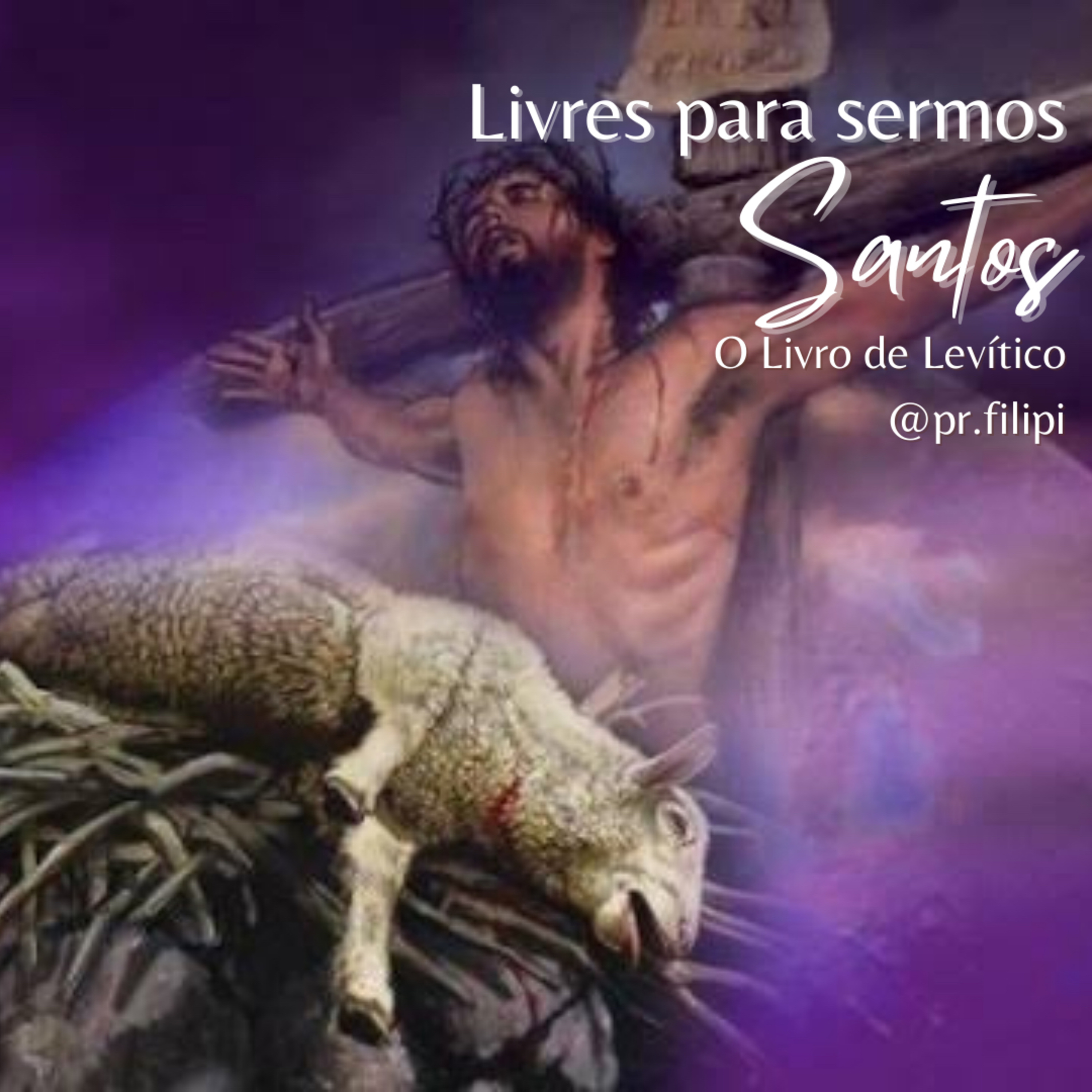 Livres para sermos Santos! Servindo a Deus no Caminho de Deus (Levítico 7) #rpsp episode artwork