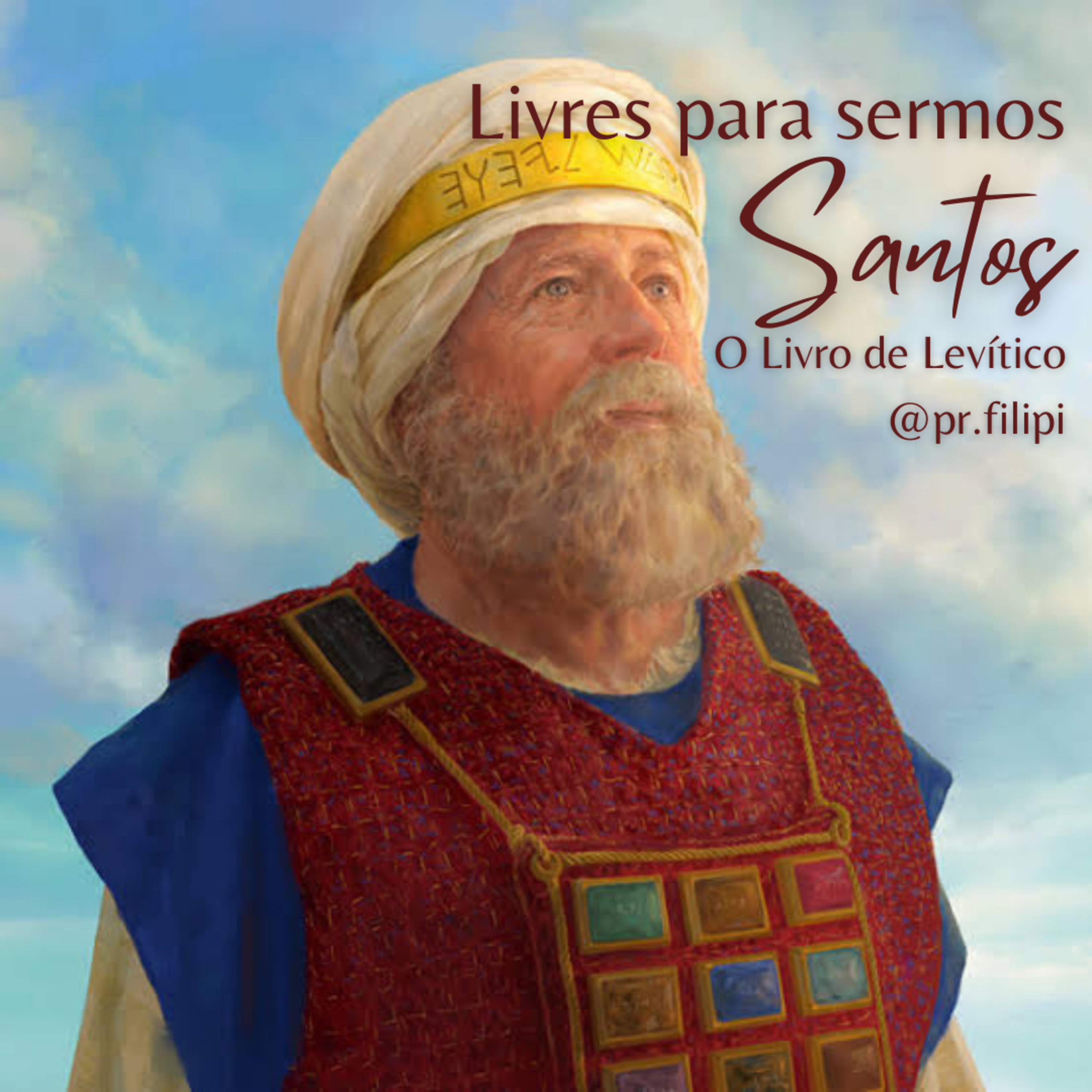 Livres para sermos Santos! Liderança e Santidade (Levítico 21 & 22) #rpsp episode artwork